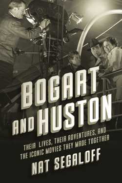 Bogart and Huston