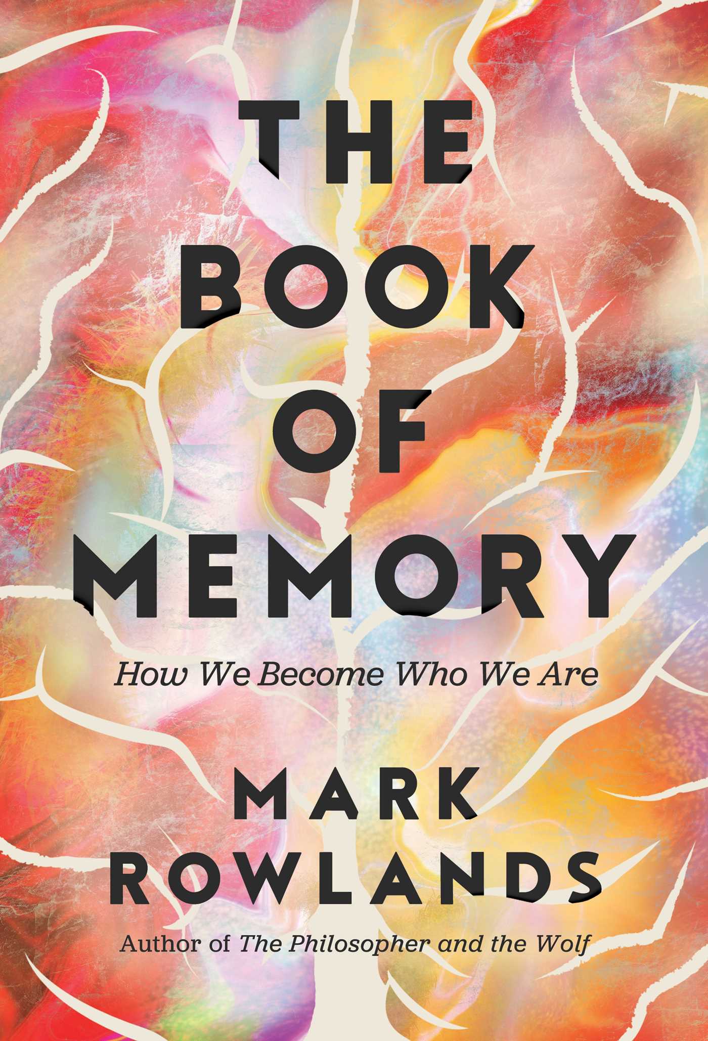 Book of Memory: How We Become Who We Are