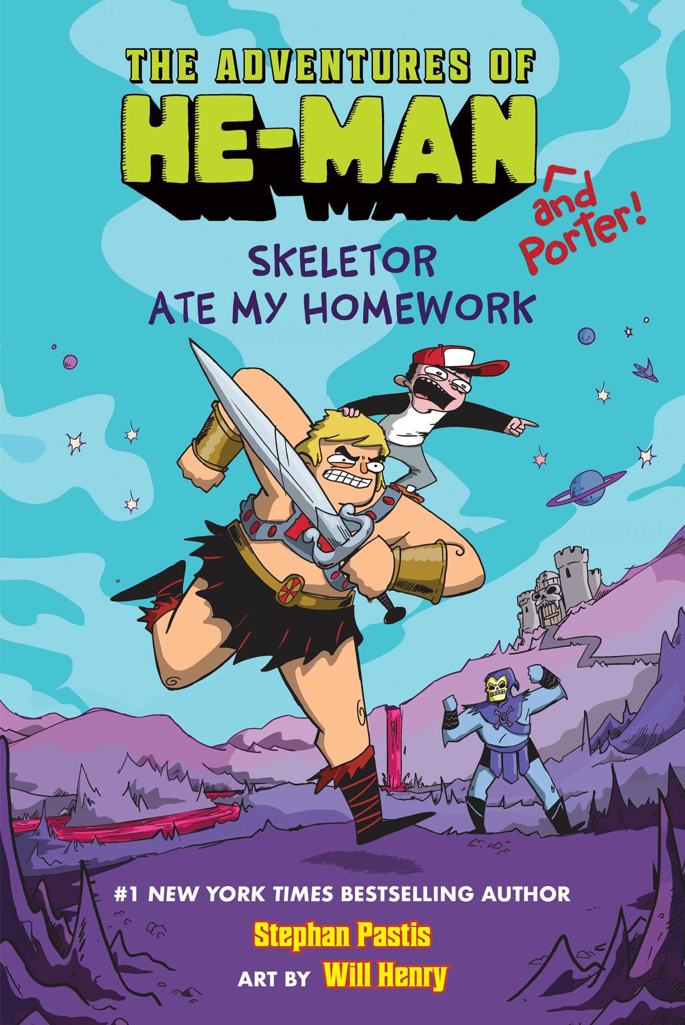 Skeletor Ate My Homework (The Adventures of He-Man and Porter #1)