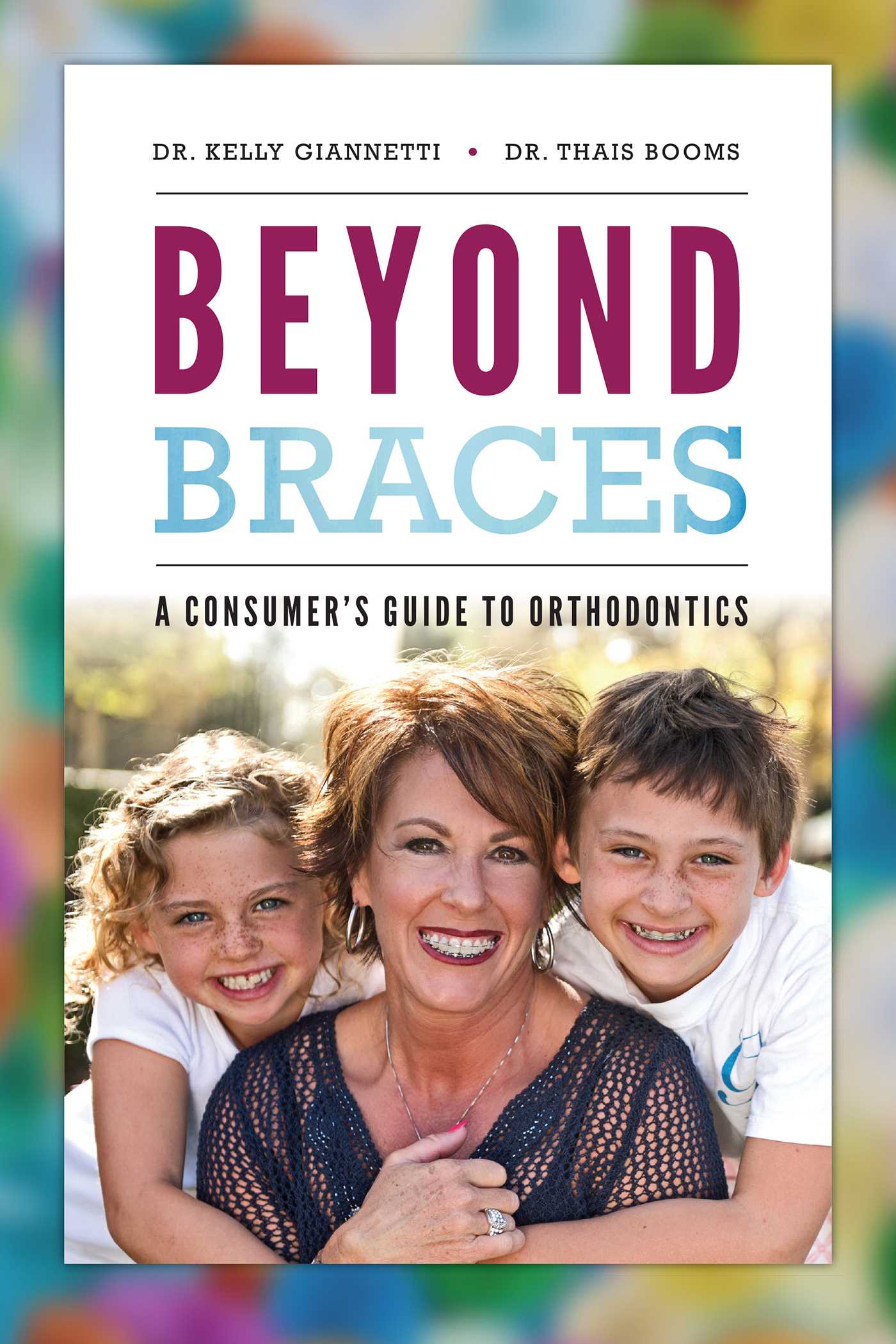Beyond Braces
