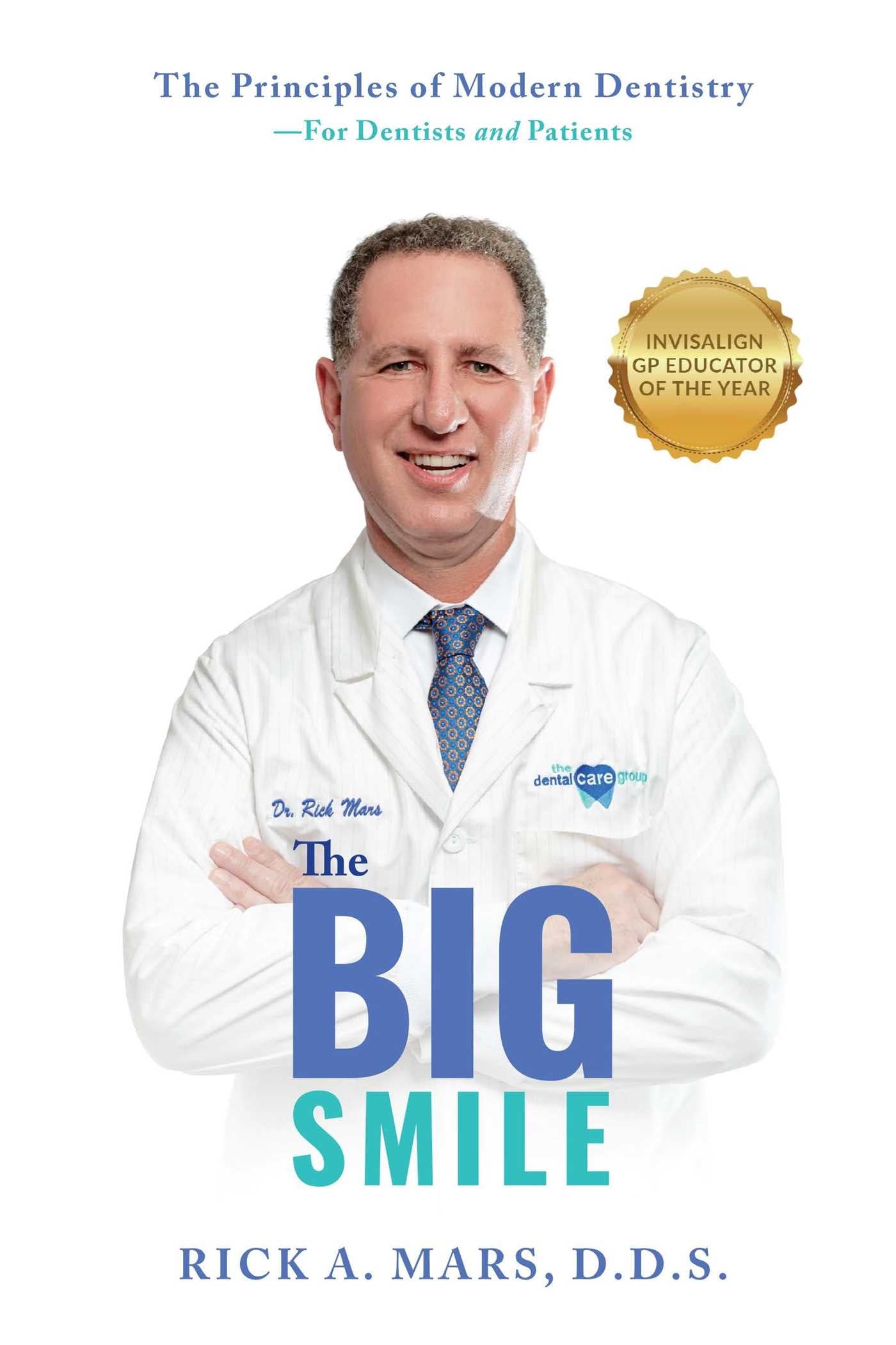 Big Smile: The Principles of Modern Dentistry—For Dentists and Patients
