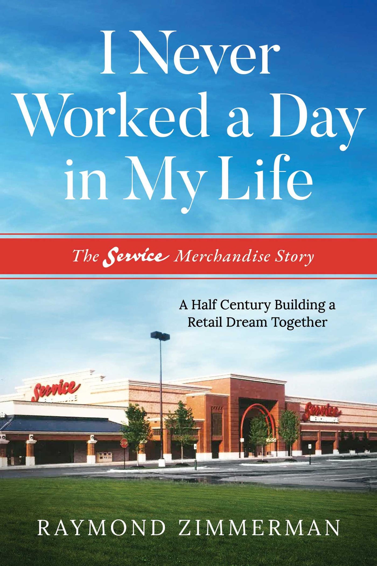 I Never Worked A Day In My Life