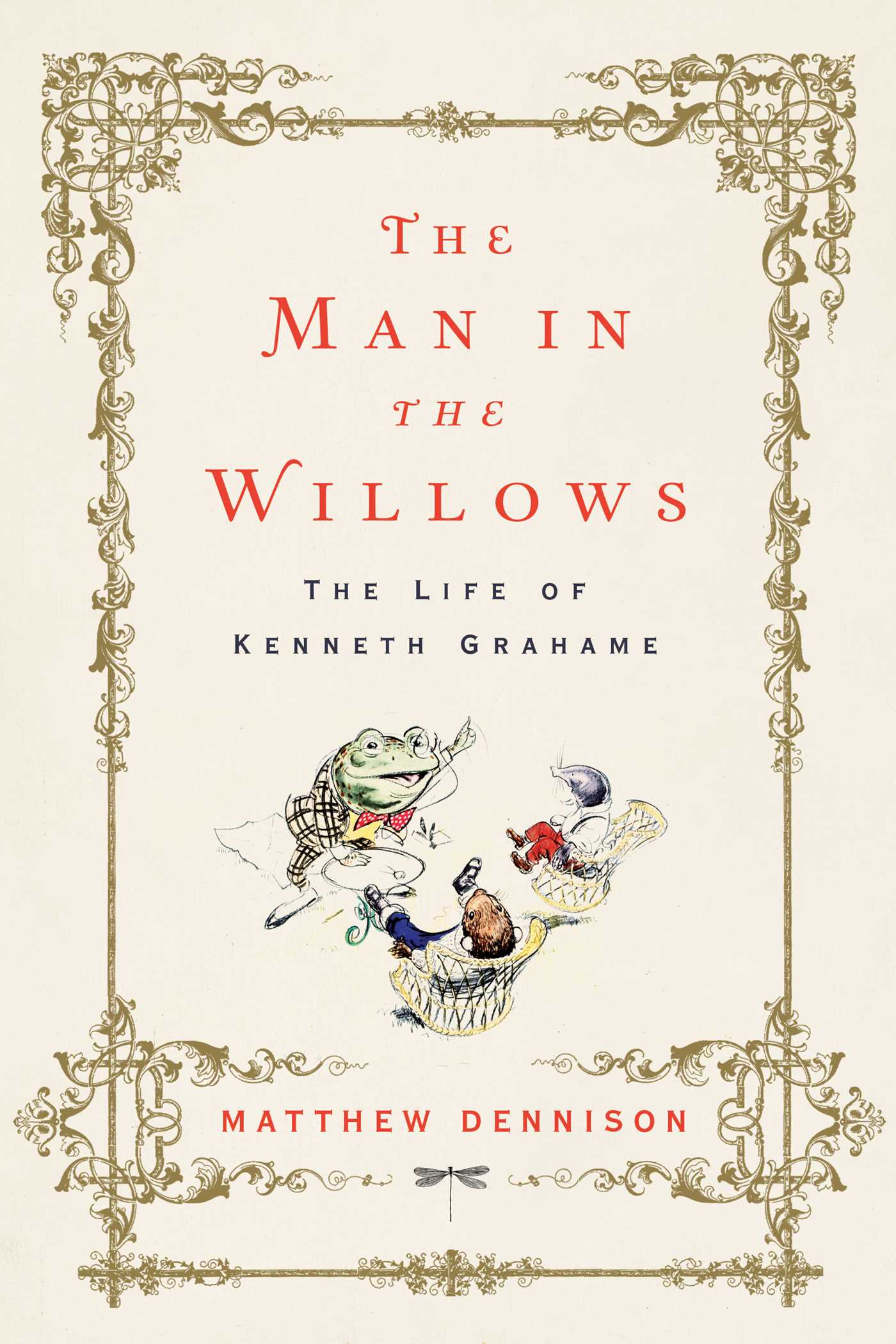 Man in the Willows: The Life of Kenneth Grahame