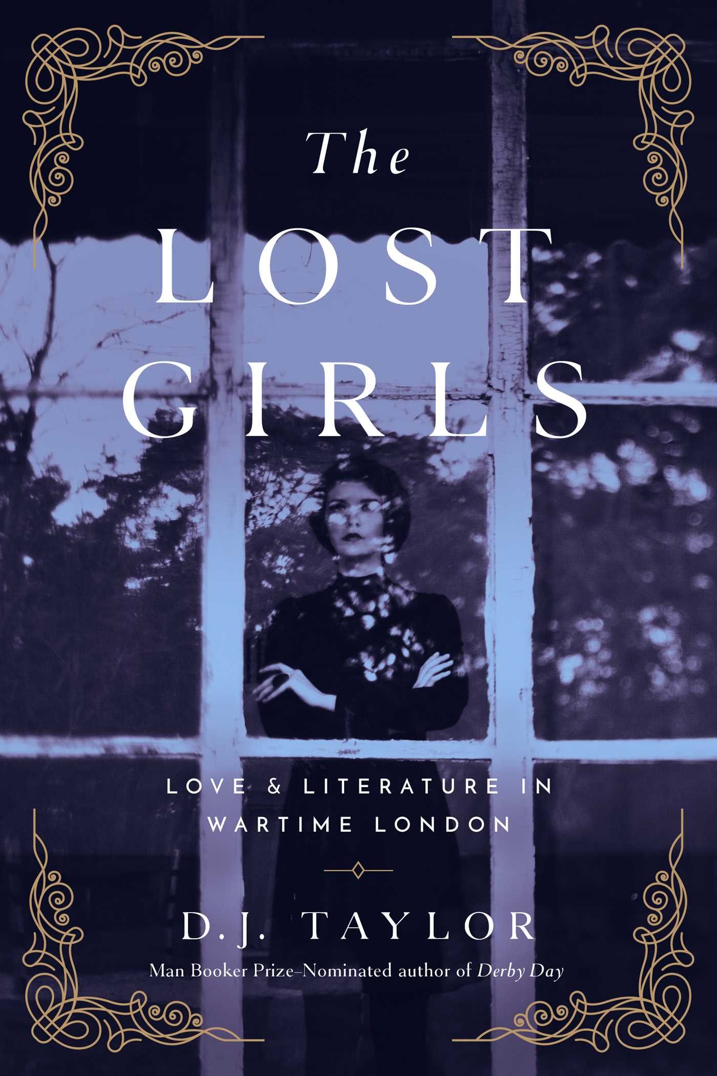 Lost Girls: Love and Literature in Wartime London
