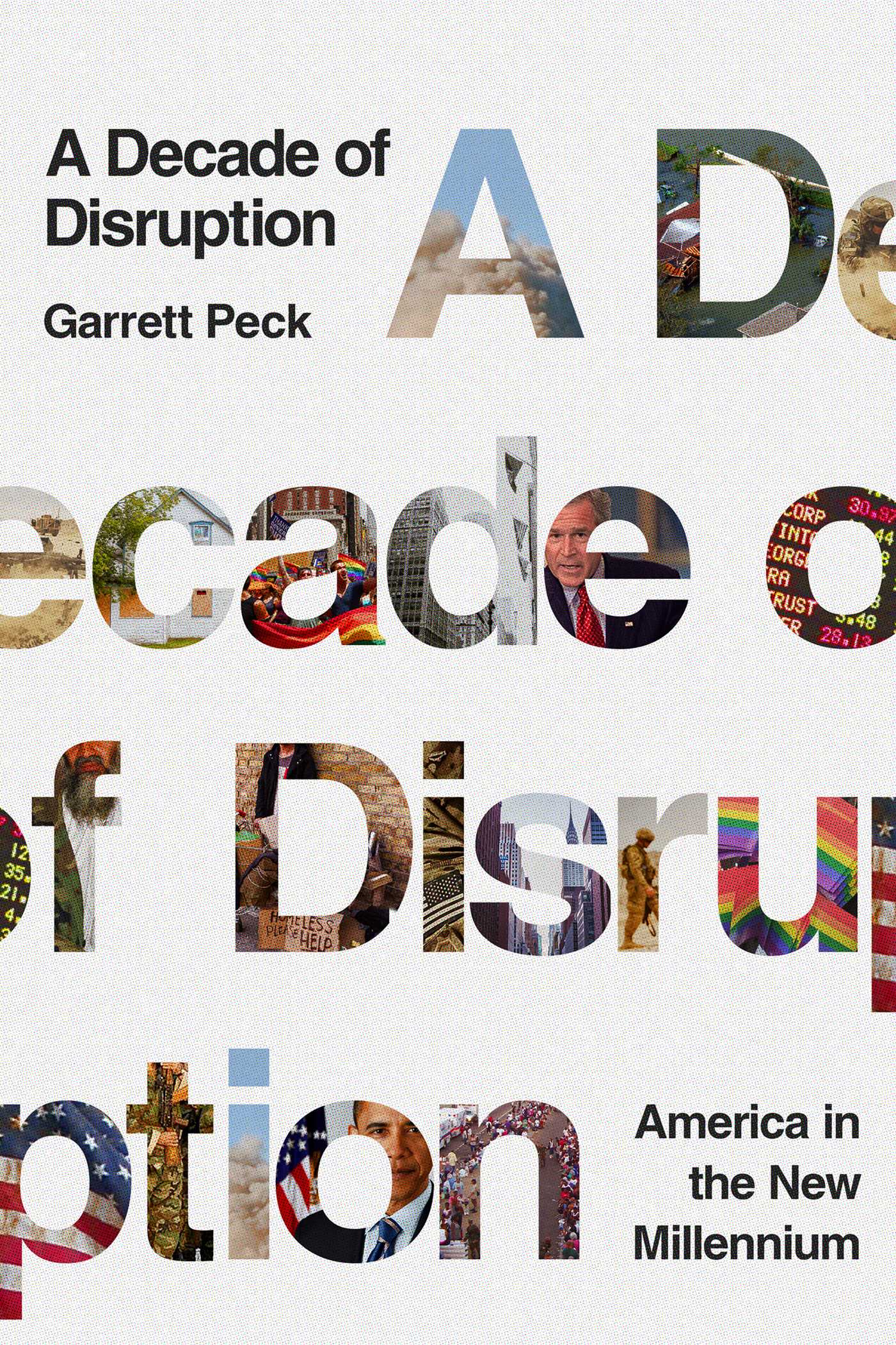 Decade of Disruption: America in the New Millennium