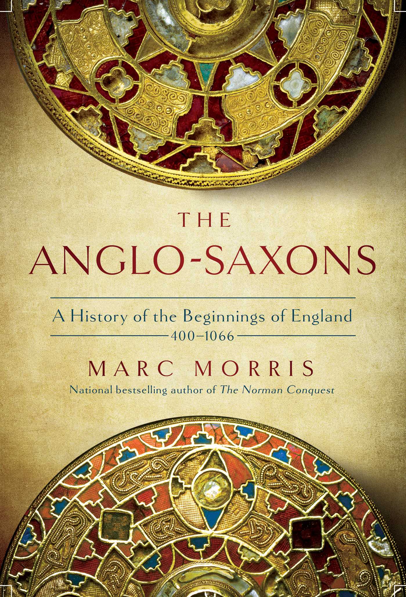 Anglo-Saxons: A History of the Beginnings of England: 400 – 1066
