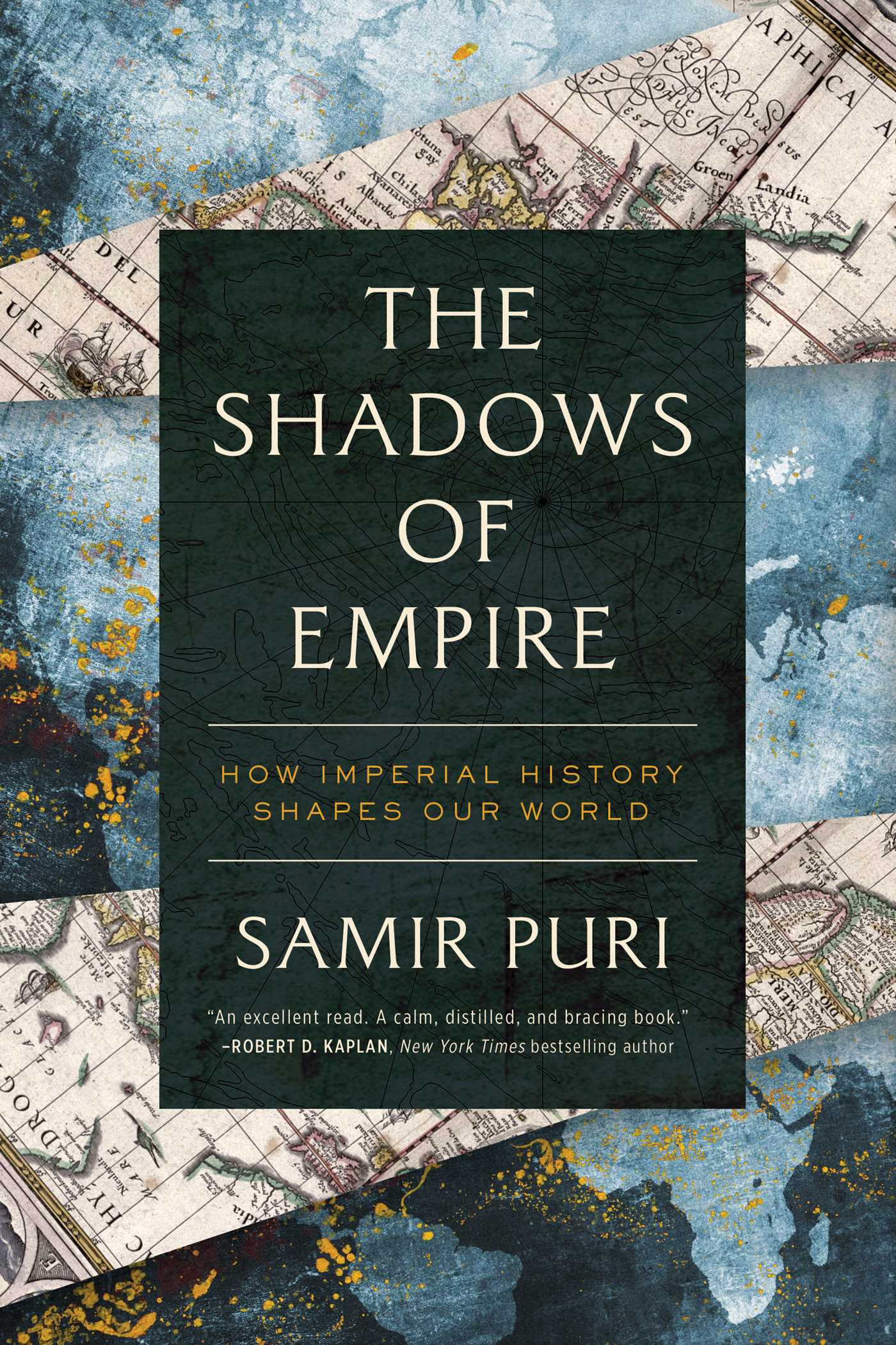 Shadows of Empire: How Imperial History Shapes Our World