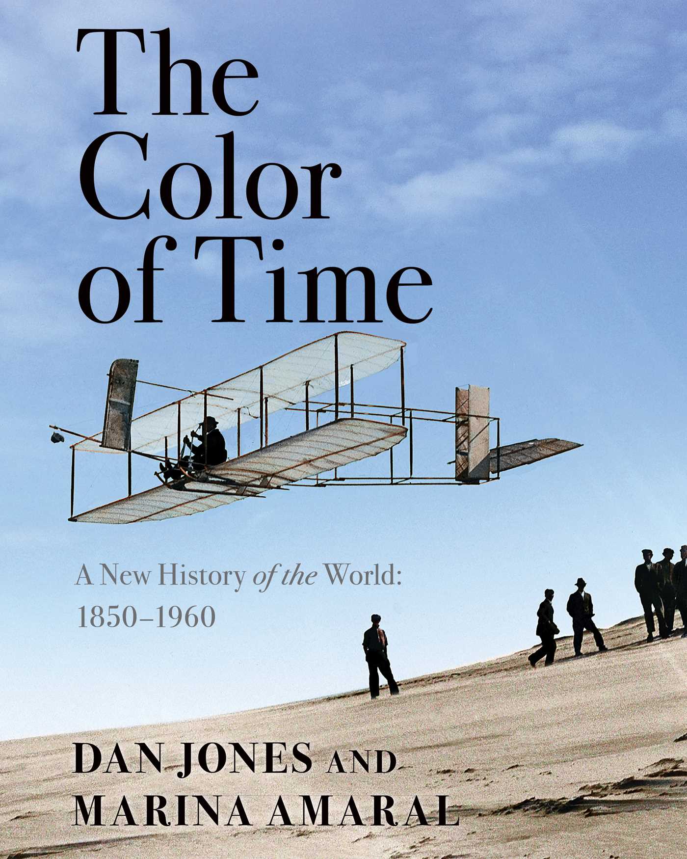 Color of Time: A New History of the World: 1850-1960