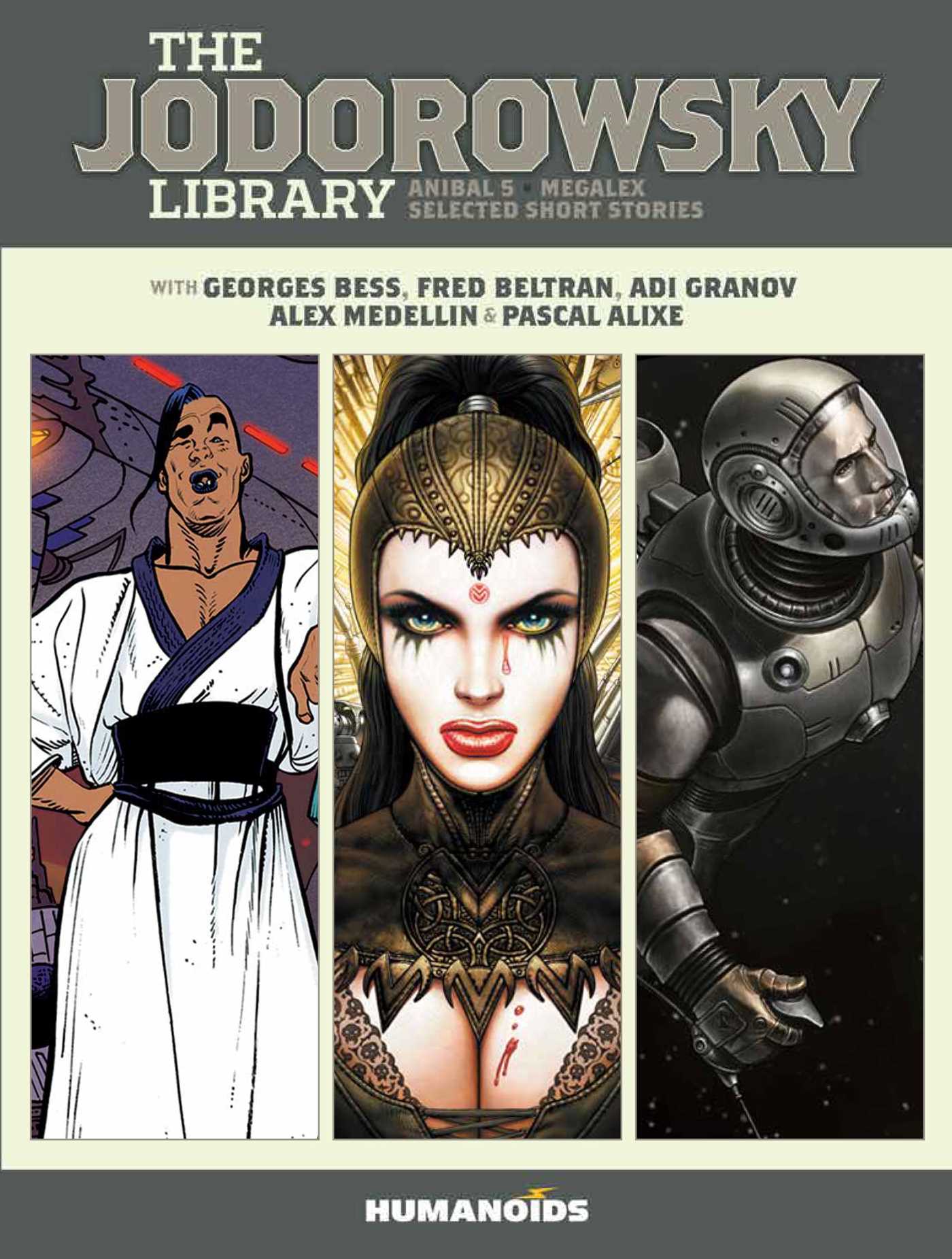 Jodorowsky Library: Book One: Anibal 5 • Megalex • Selected Short Stories
