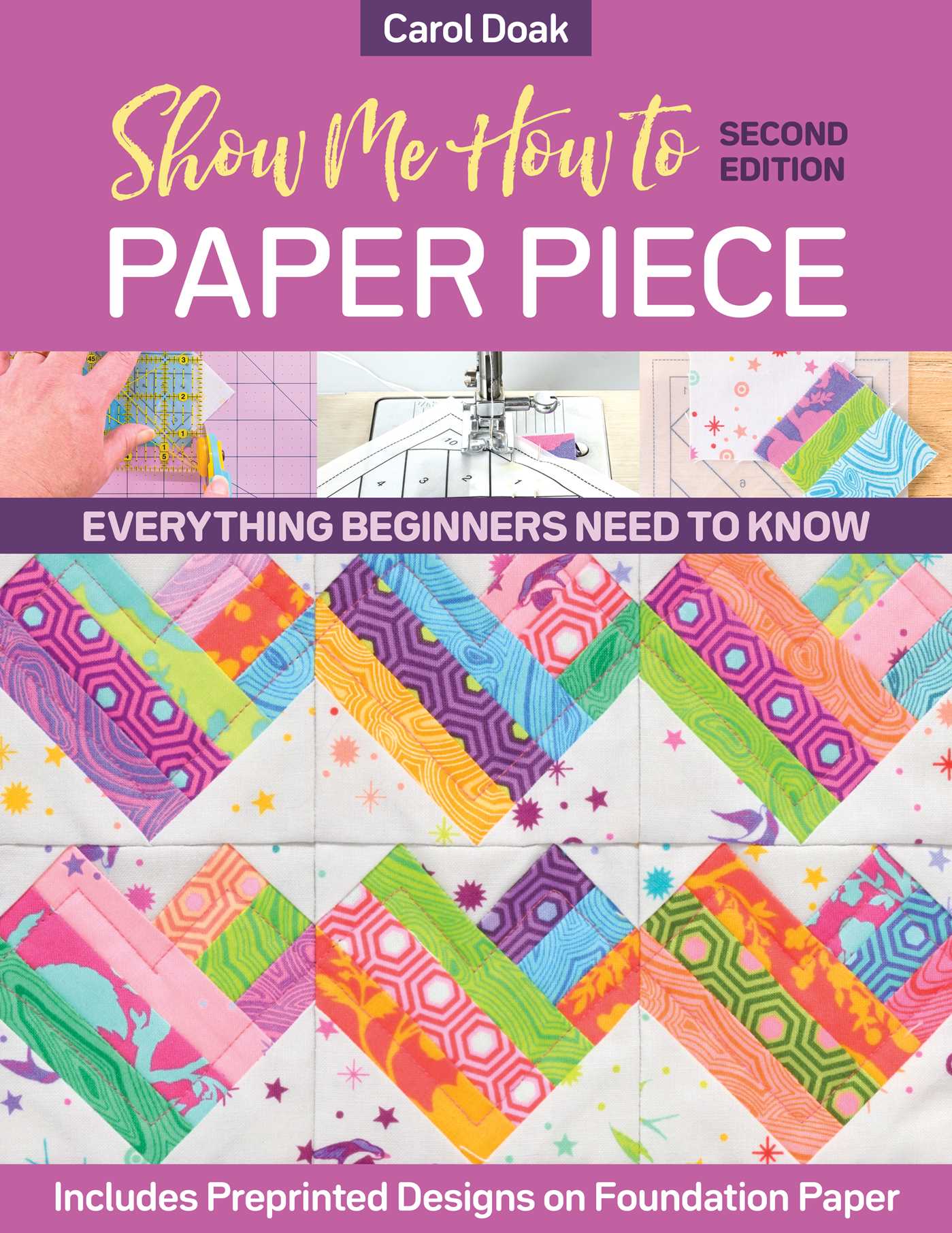 Show Me How to Paper Piece, Second Edition