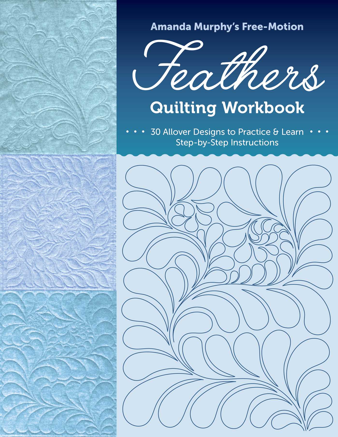 Amanda Murphy's Free-Motion Feathers Quilting Workbook