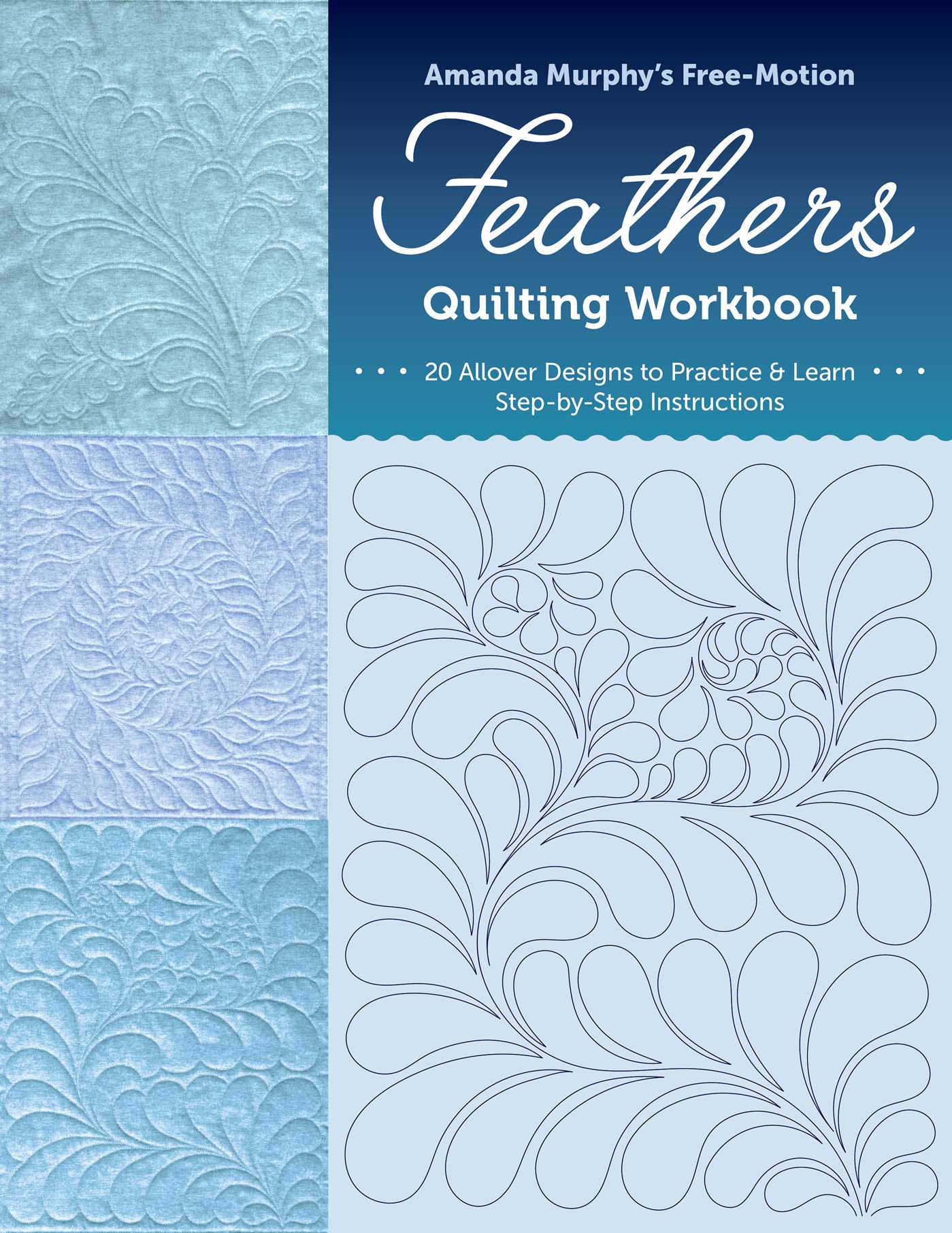 Amanda Murphy's Free-Motion Feathers Quilting Workbook