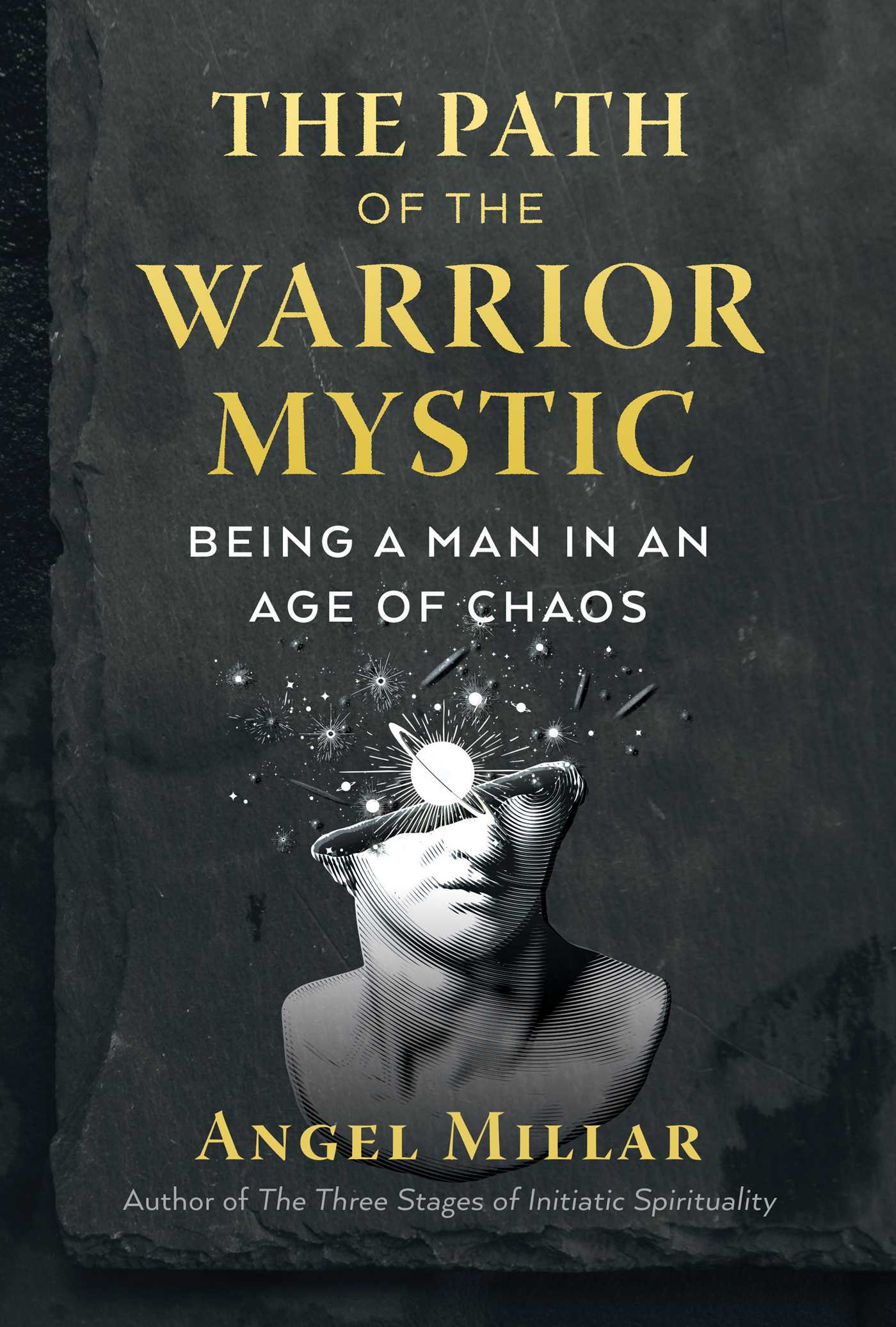Path of the Warrior-Mystic: Being a Man in an Age of Chaos