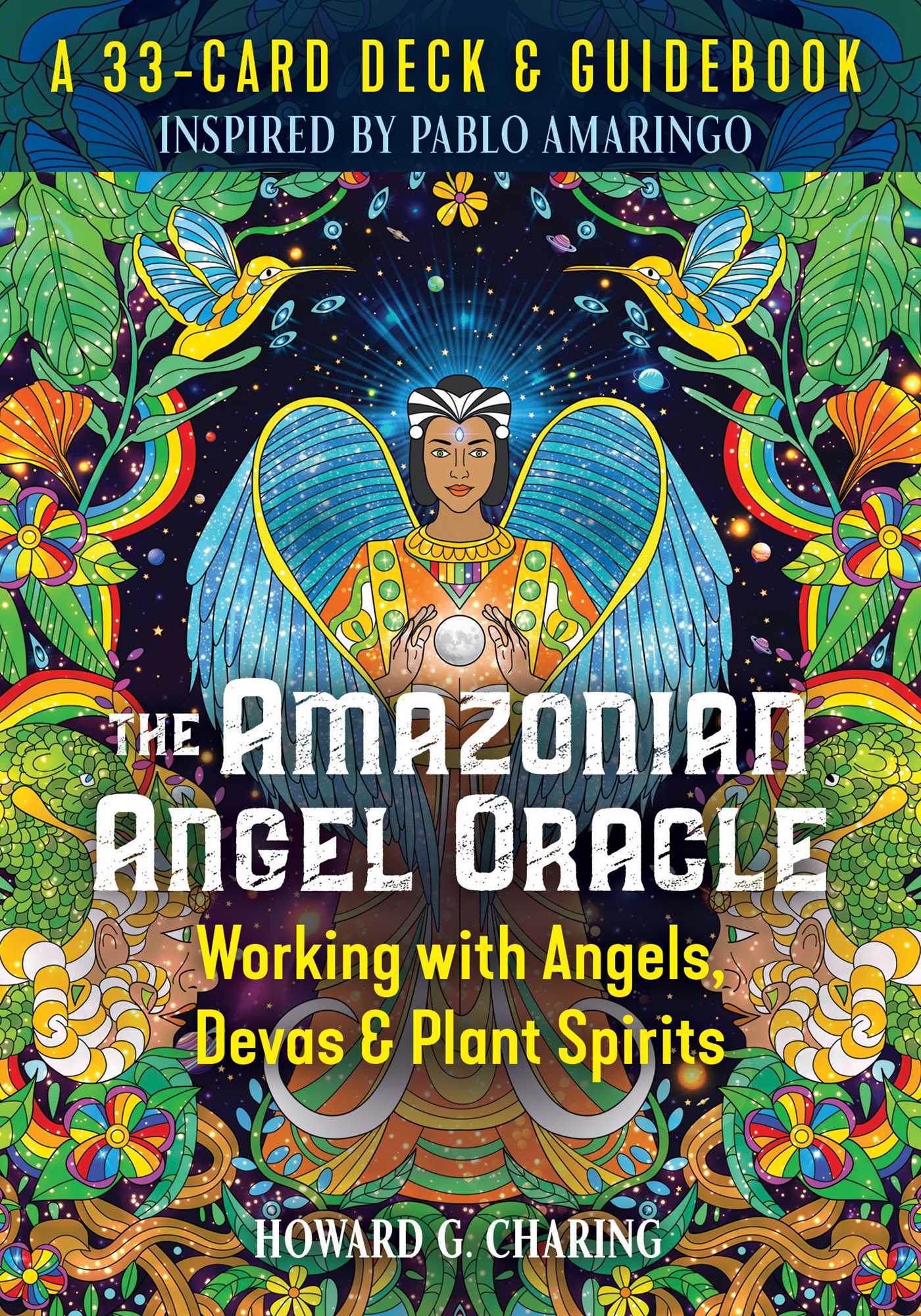 Amazonian Angel Oracle: Working with Angels, Devas, and Plant Spirits