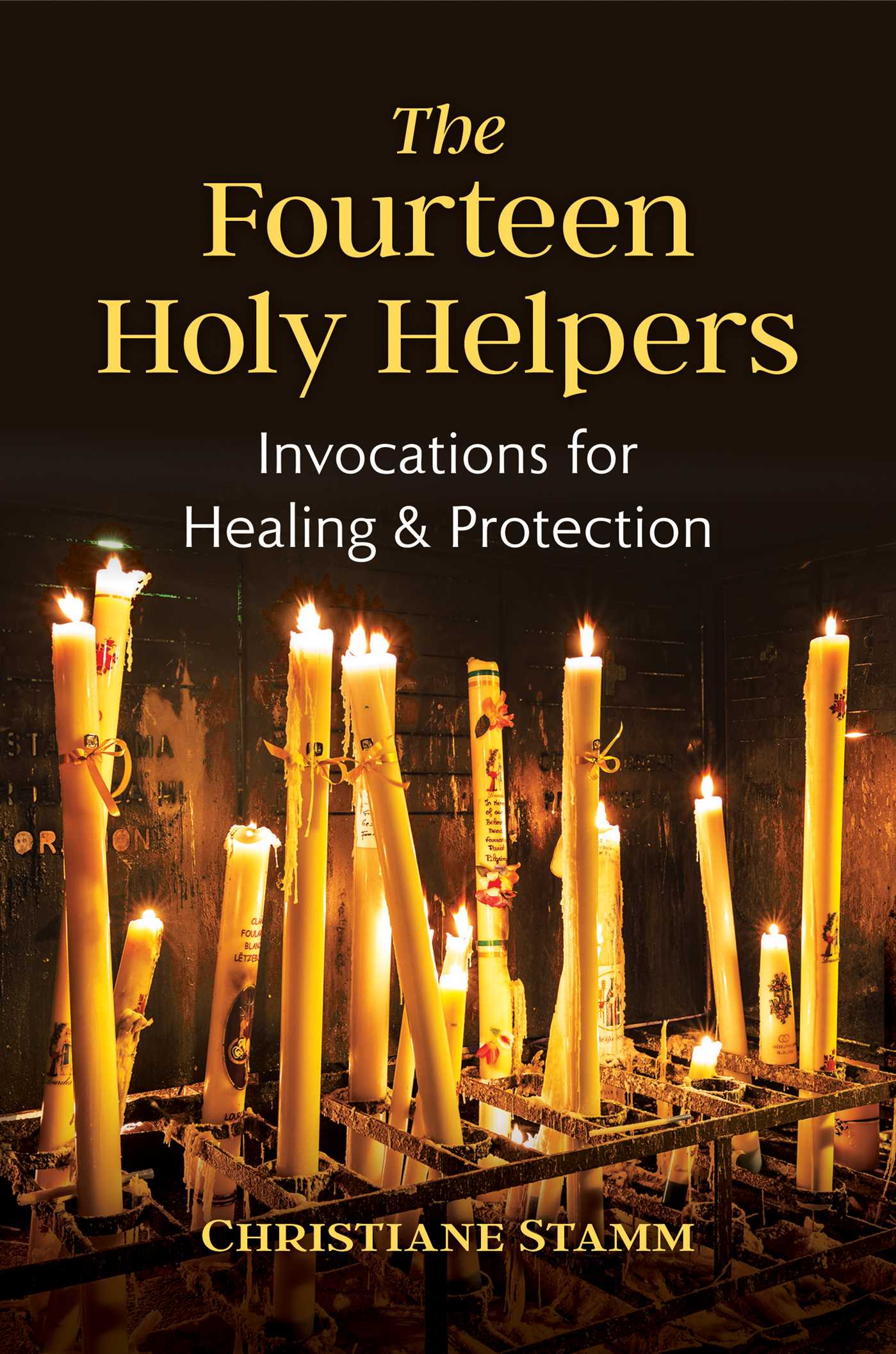 Fourteen Holy Helpers: Invocations for Healing and Protection