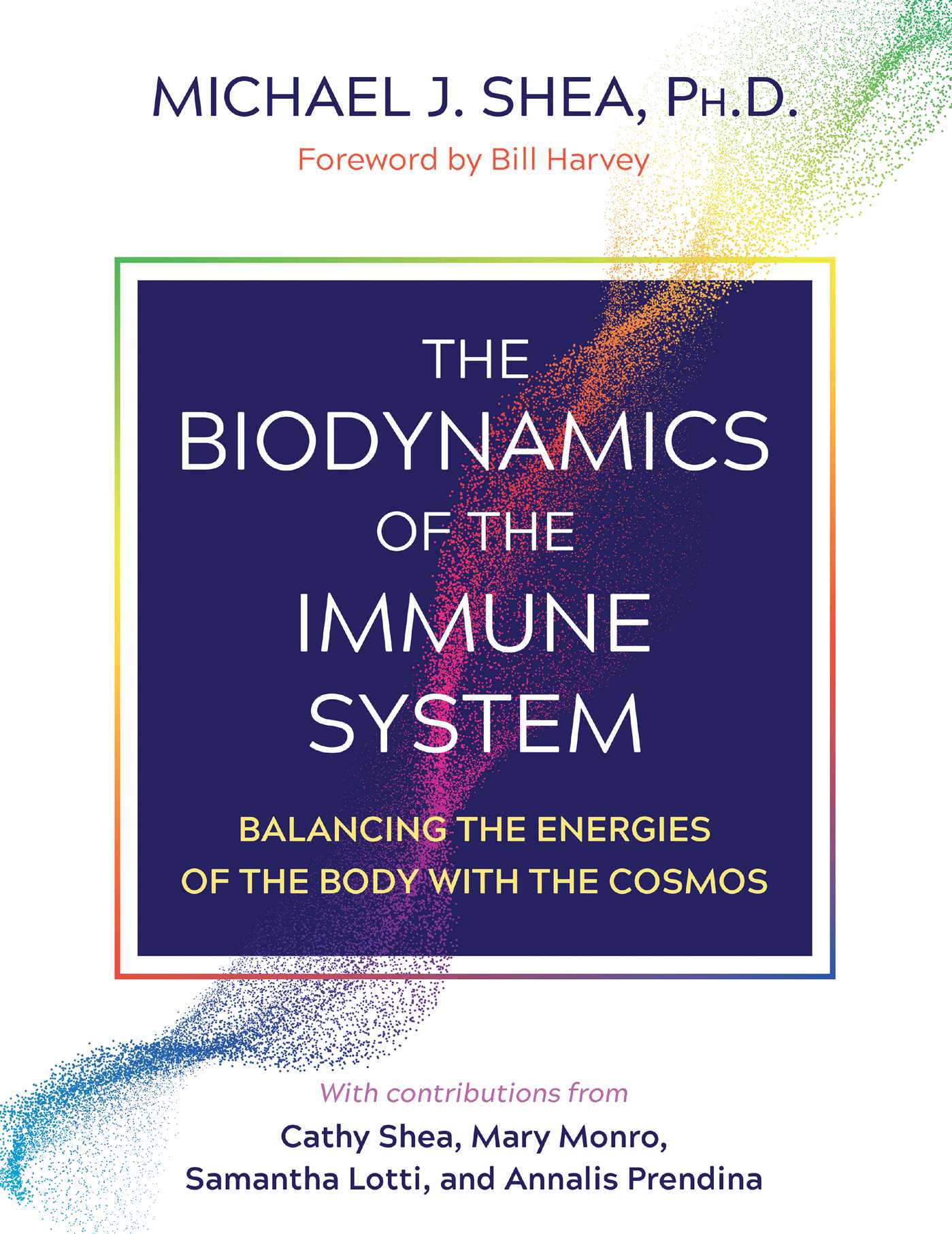 Biodynamics of the Immune System: Balancing the Energies of the Body with the Cosmos