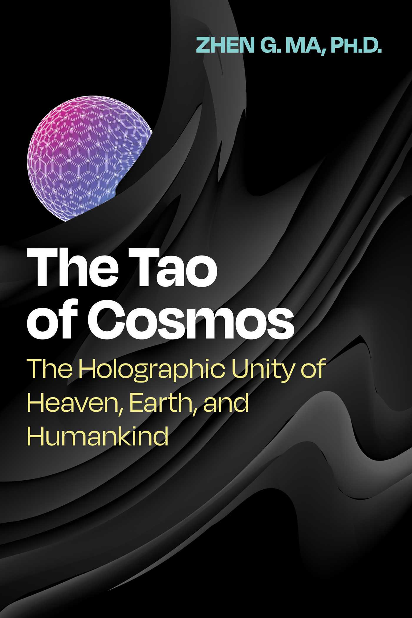 Tao of Cosmos: The Holographic Unity of Heaven, Earth, and Humankind