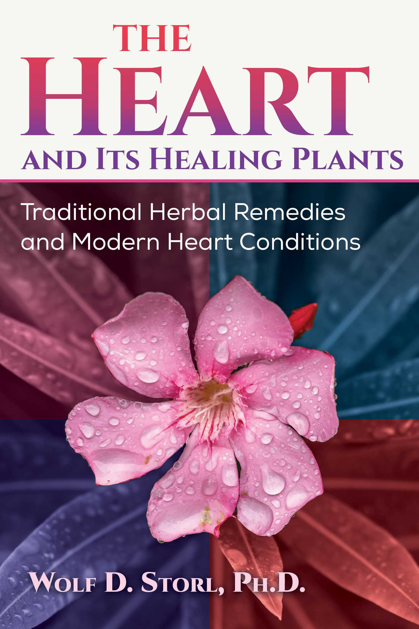 Heart and Its Healing Plants: Traditional Herbal Remedies and Modern Heart Conditions