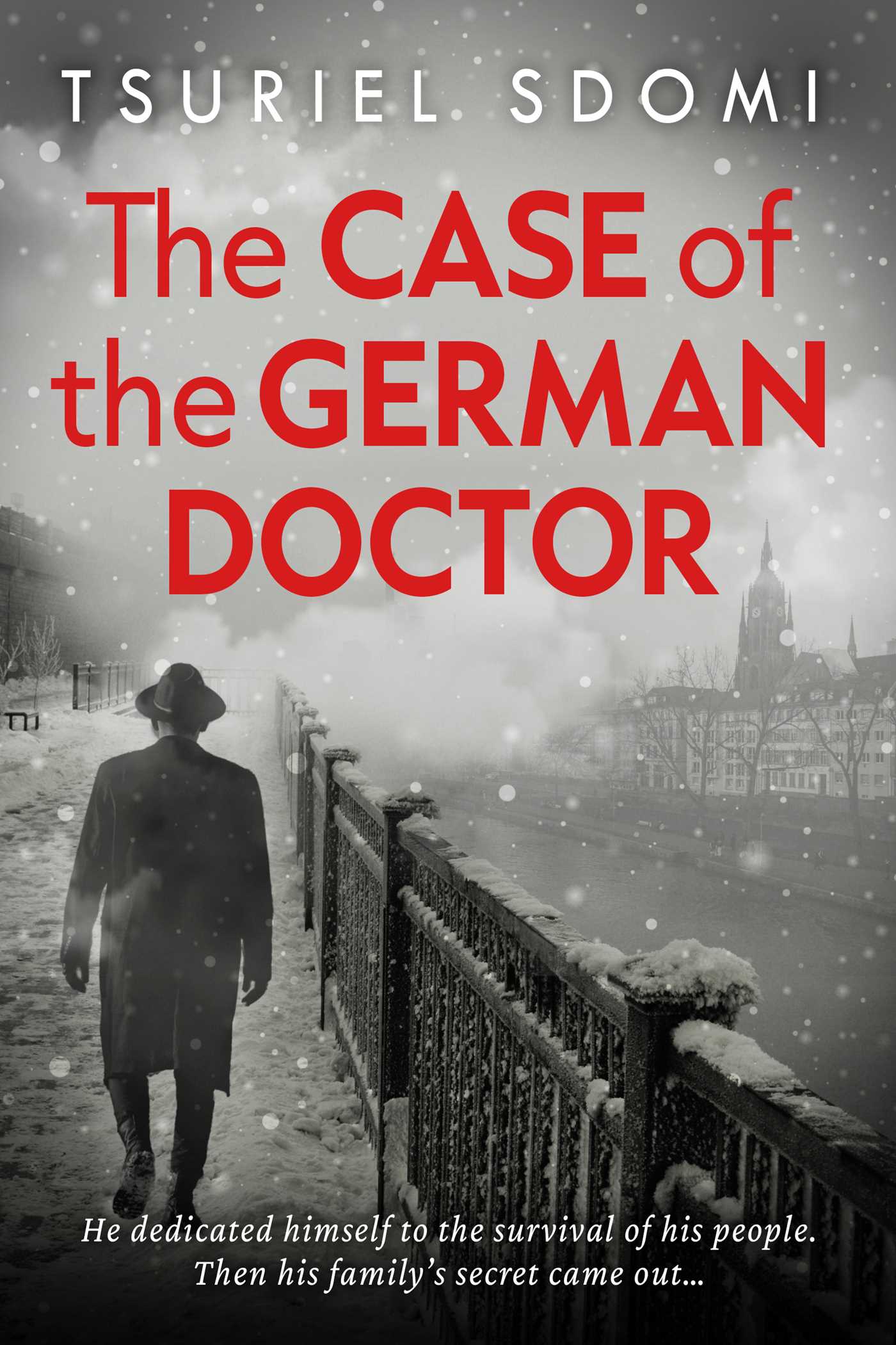 Case of the German Doctor: A Historical Novel Based on a True Story