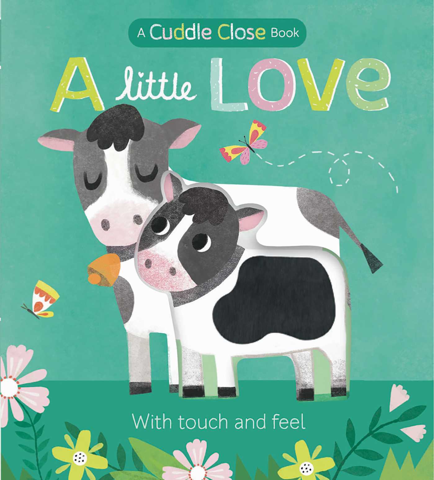 Little Love: A Cuddle Close Book