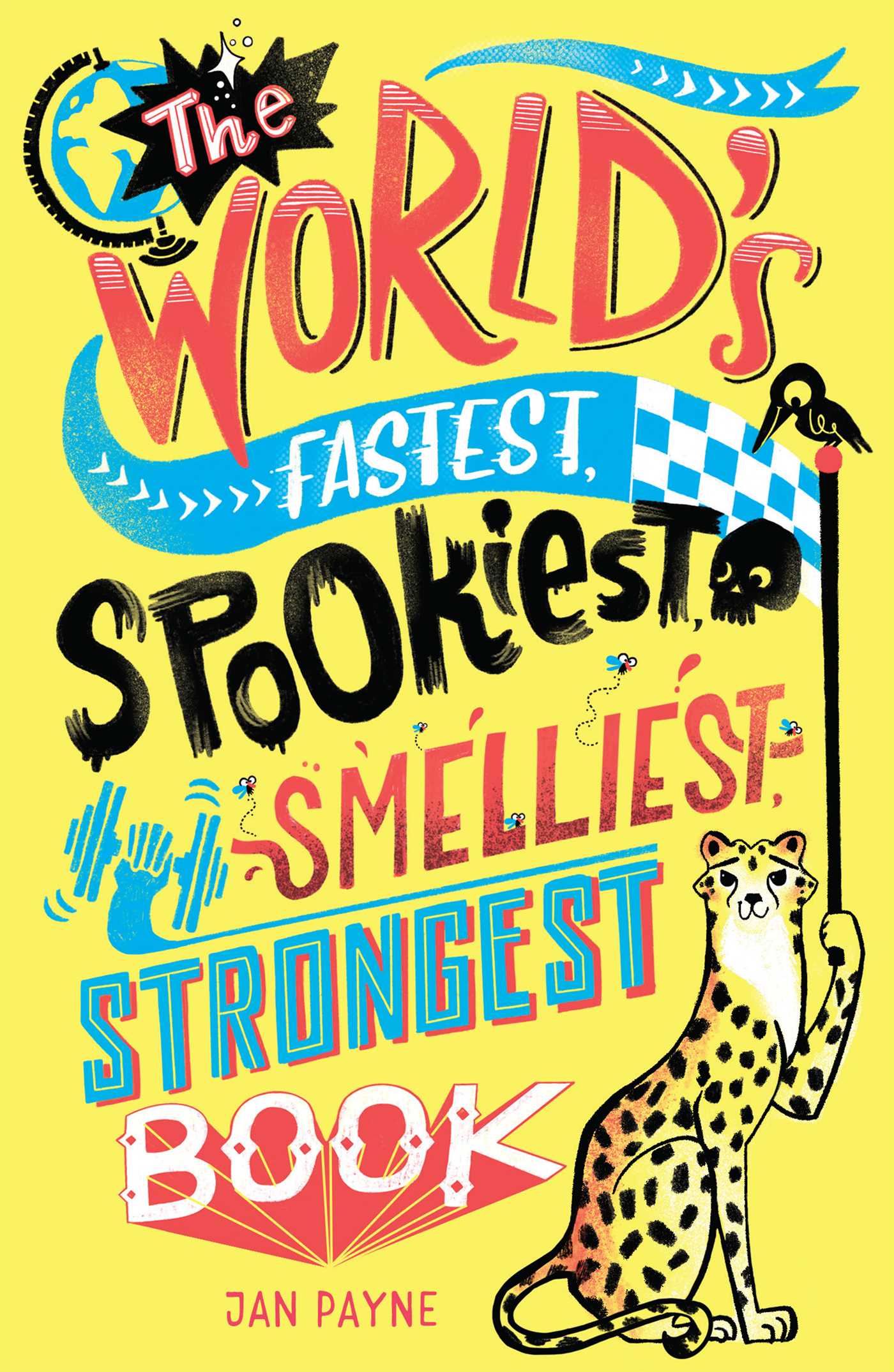 World's Fastest, Spookiest, Smelliest, Strongest Book