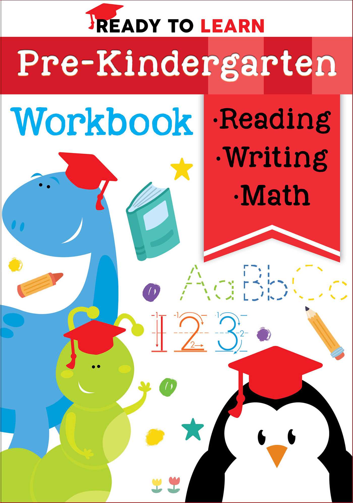 Ready to Learn: Pre-Kindergarten Workbook