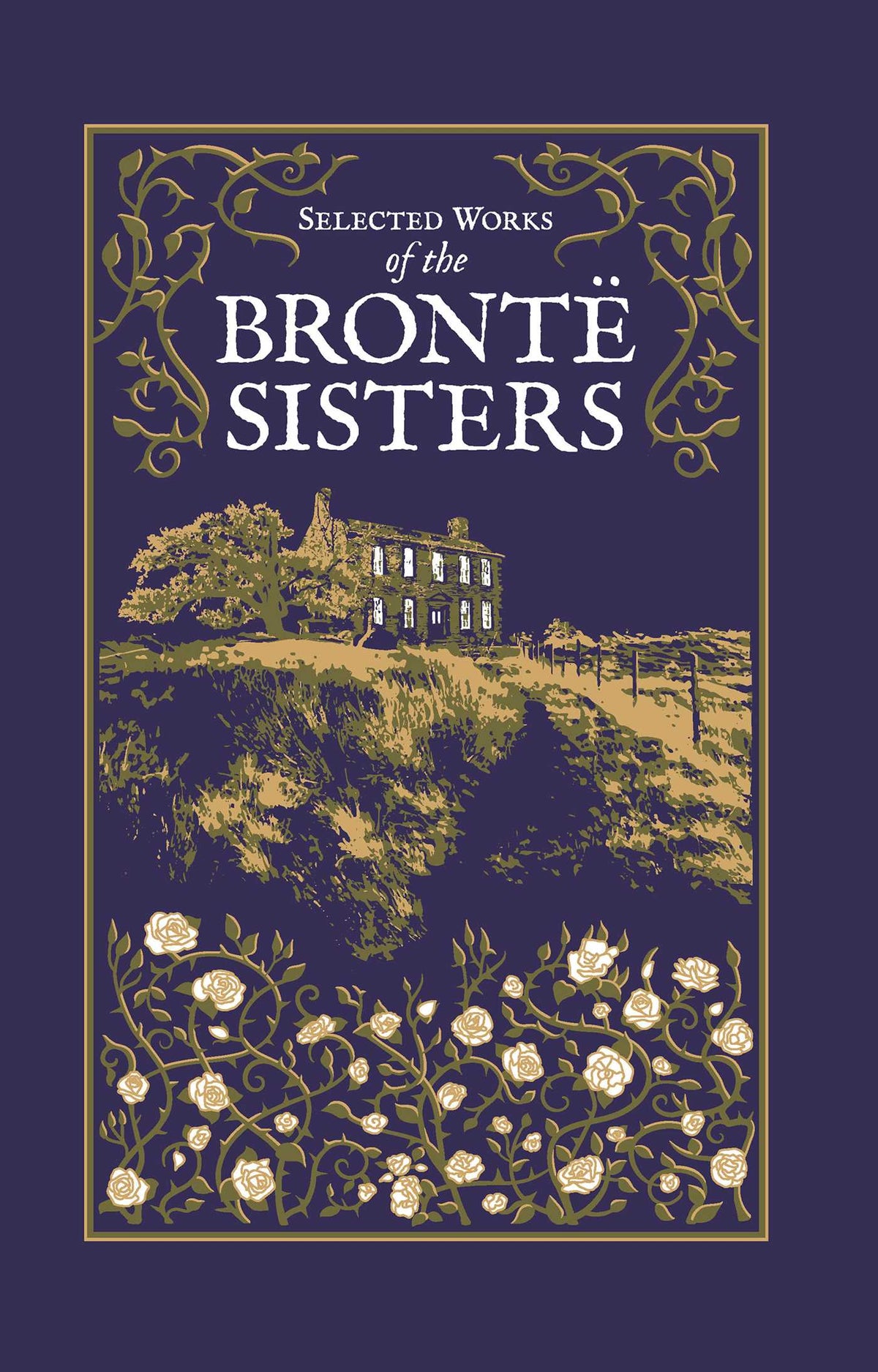 Selected Works of the Bronte Sisters (Deluxe Leatherbound Edition)