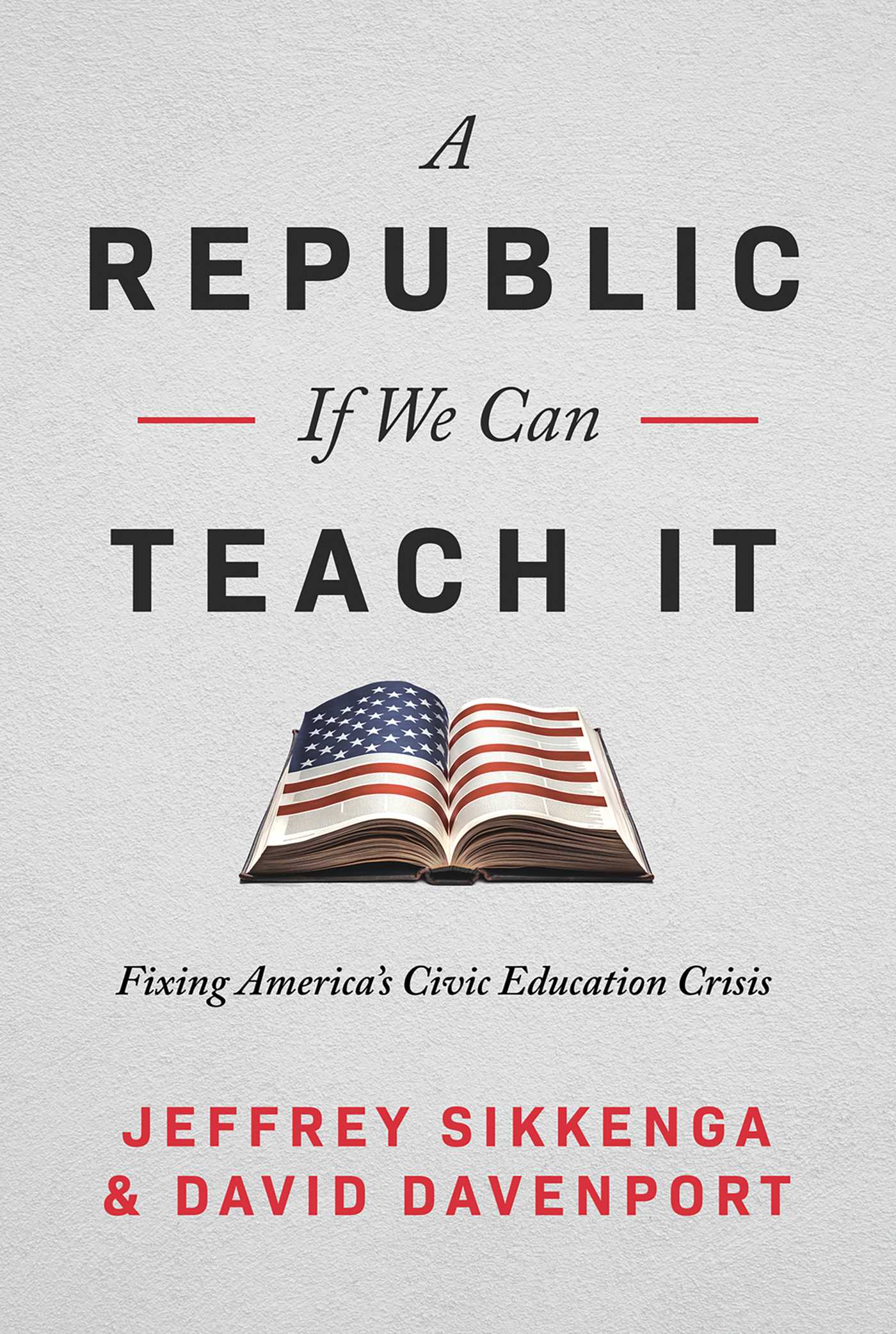 Republic, If We Can Teach It: Fixing America's Civic Education Crisis
