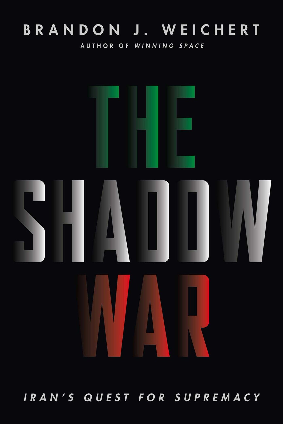 Shadow War: Iran's Quest for Supremacy