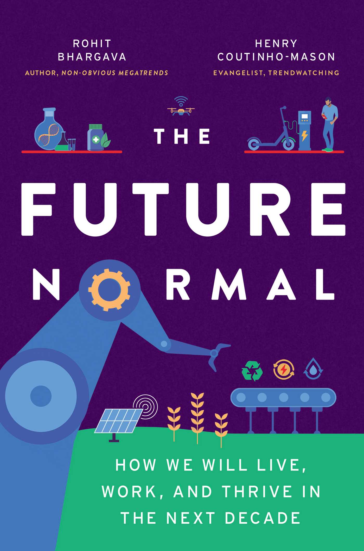 Future Normal: How We Will Live, Work and Thrive in the Next Decade