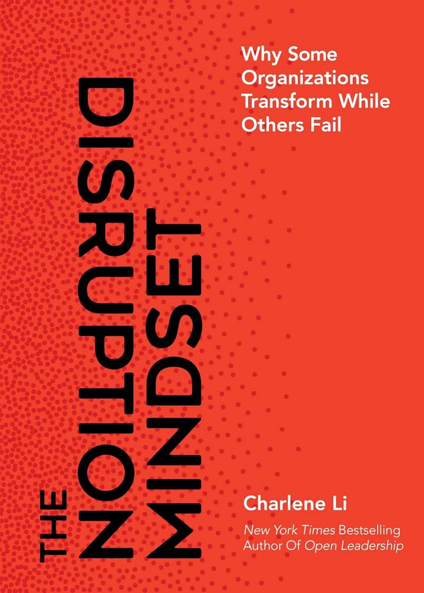 Disruption Mindset: Why Some Organizations Transform While Others Fail