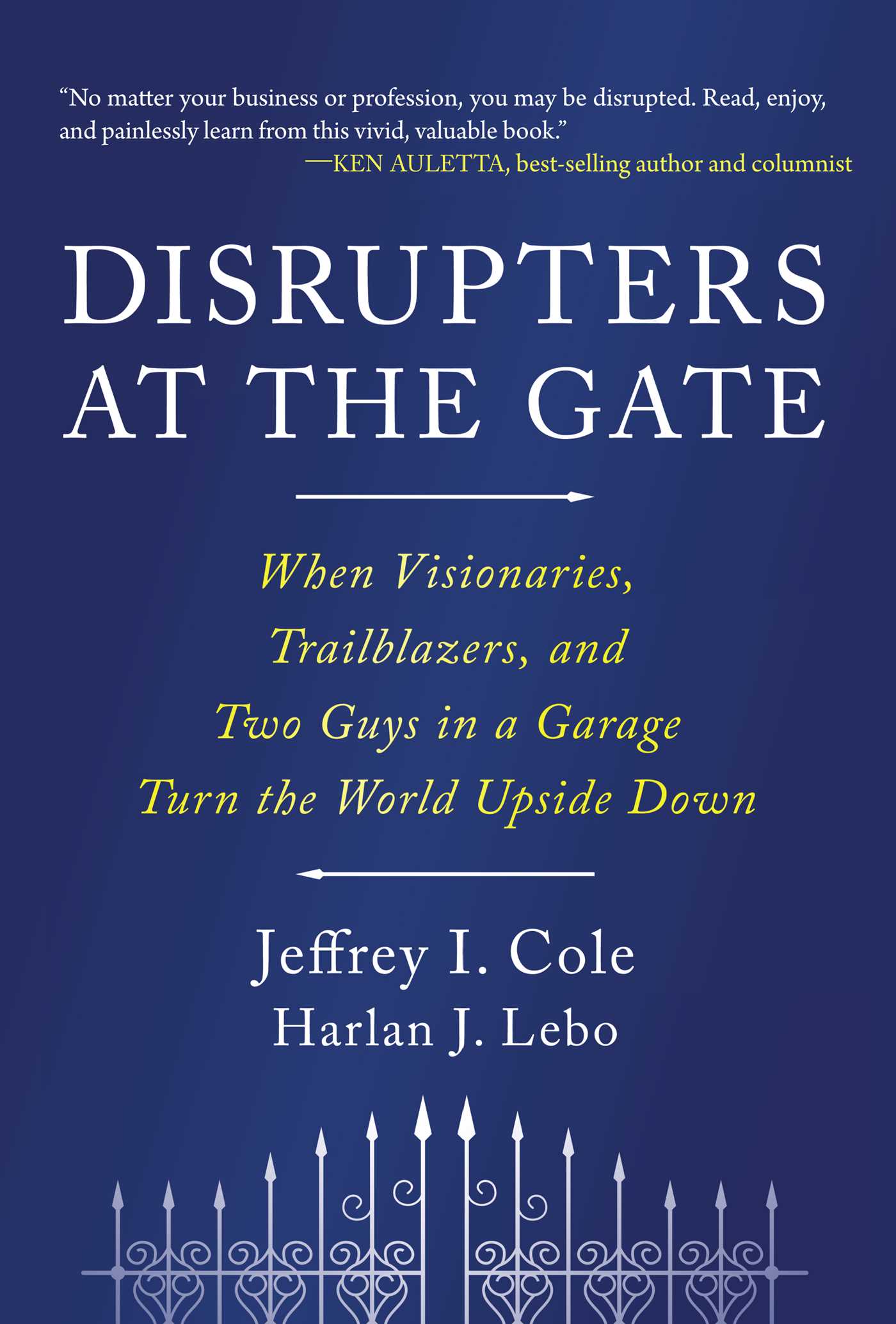 Disrupters at the Gate