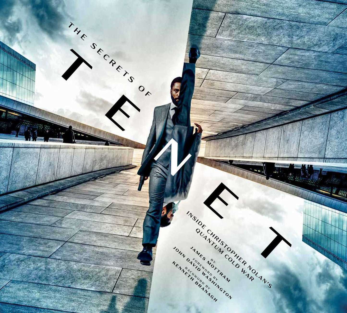 Secrets of Tenet: Inside Christopher Nolan's Quantum Cold War, Foreword by John David Washington, backword by Kenneth Branagh (Tenet Movie, Making of Tenet, Movie Books, Coffee Table Art Books)