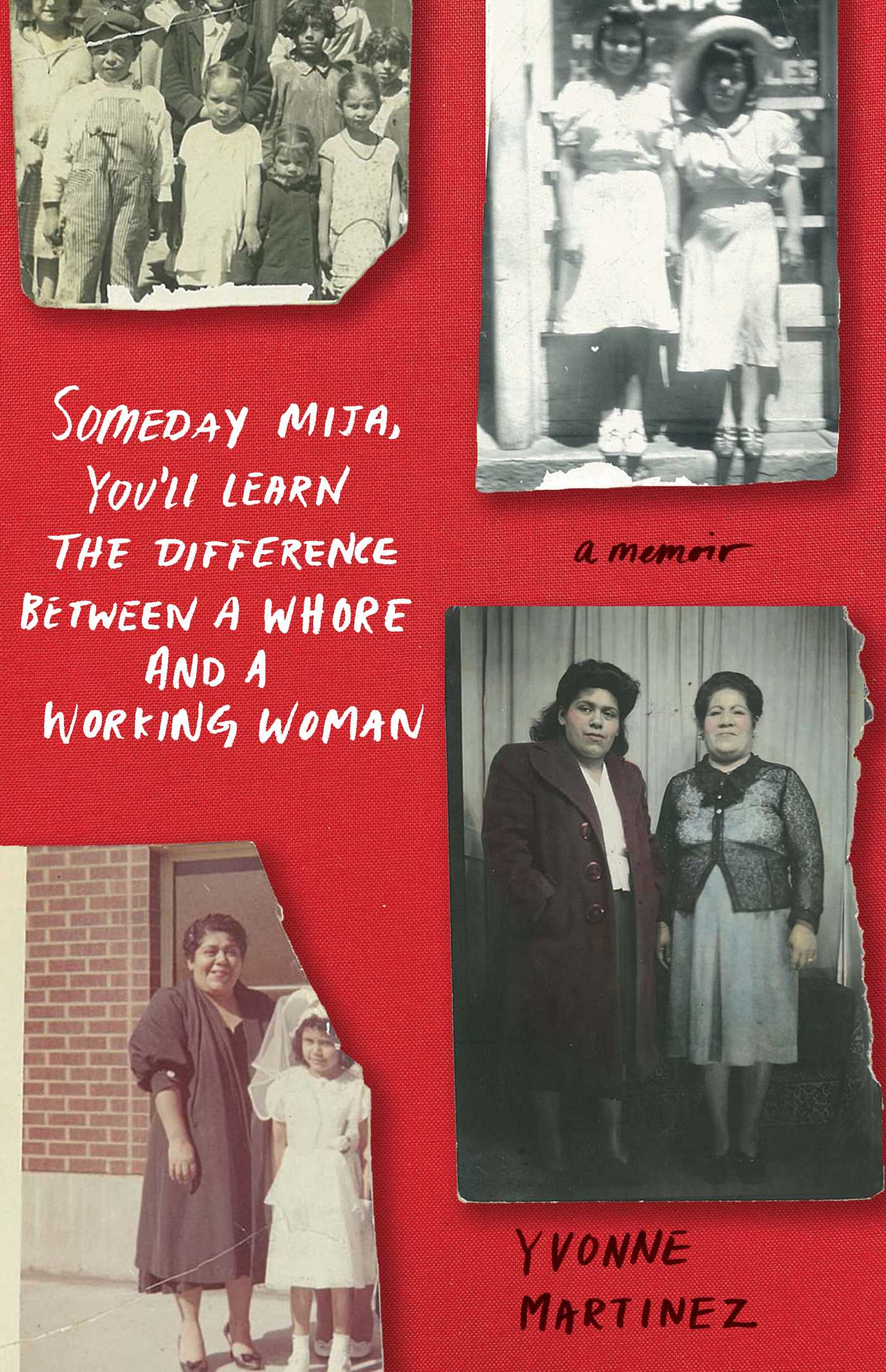 Someday Mija, You'll Learn the Difference Between a Whore and a Working Woman