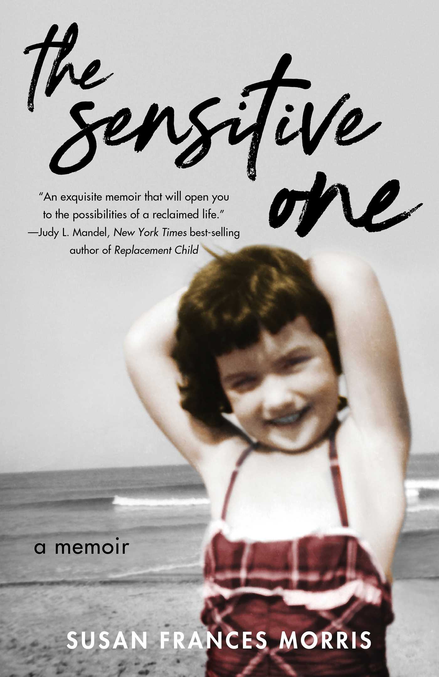 Sensitive One: A Memoir