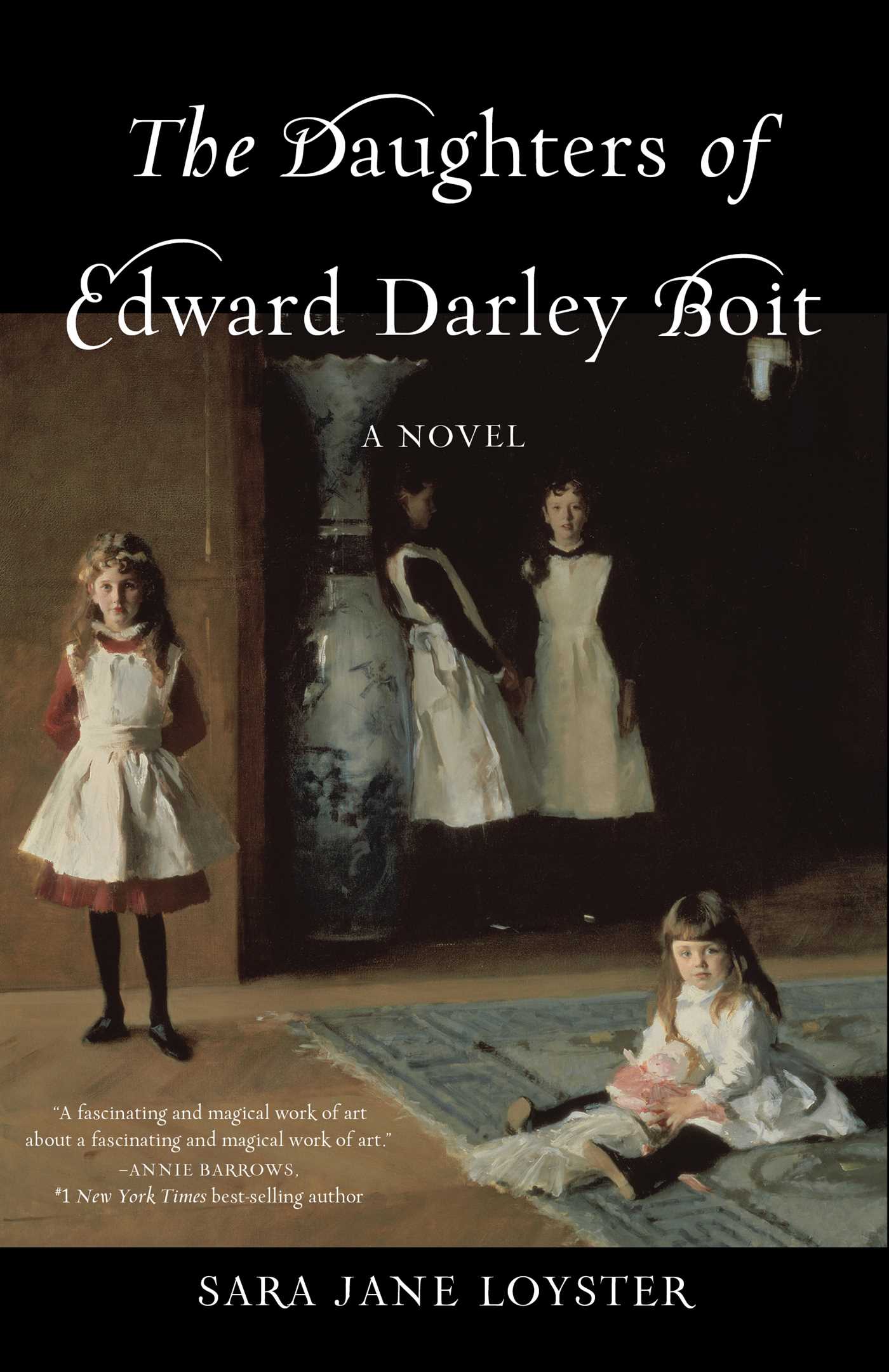 Daughters of Edward Darley Boit: A Novel
