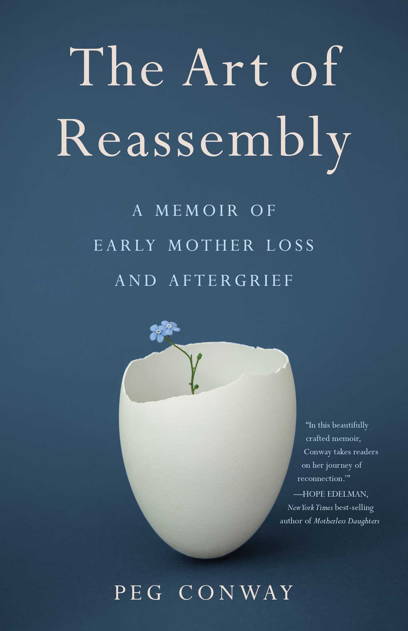 Art of Reassembly: A Memoir of Early Mother Loss and Aftergrief