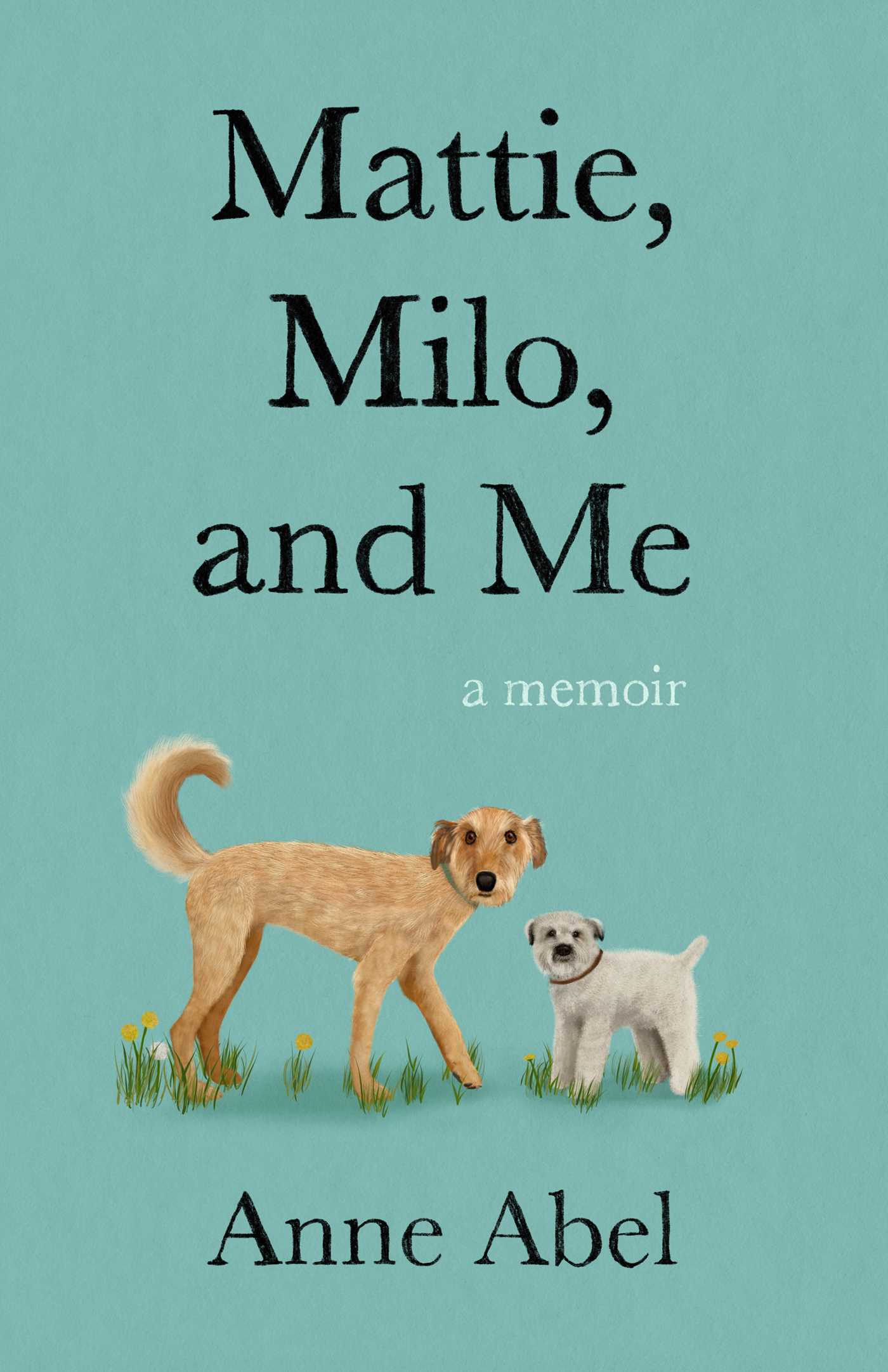 Mattie, Milo, and Me