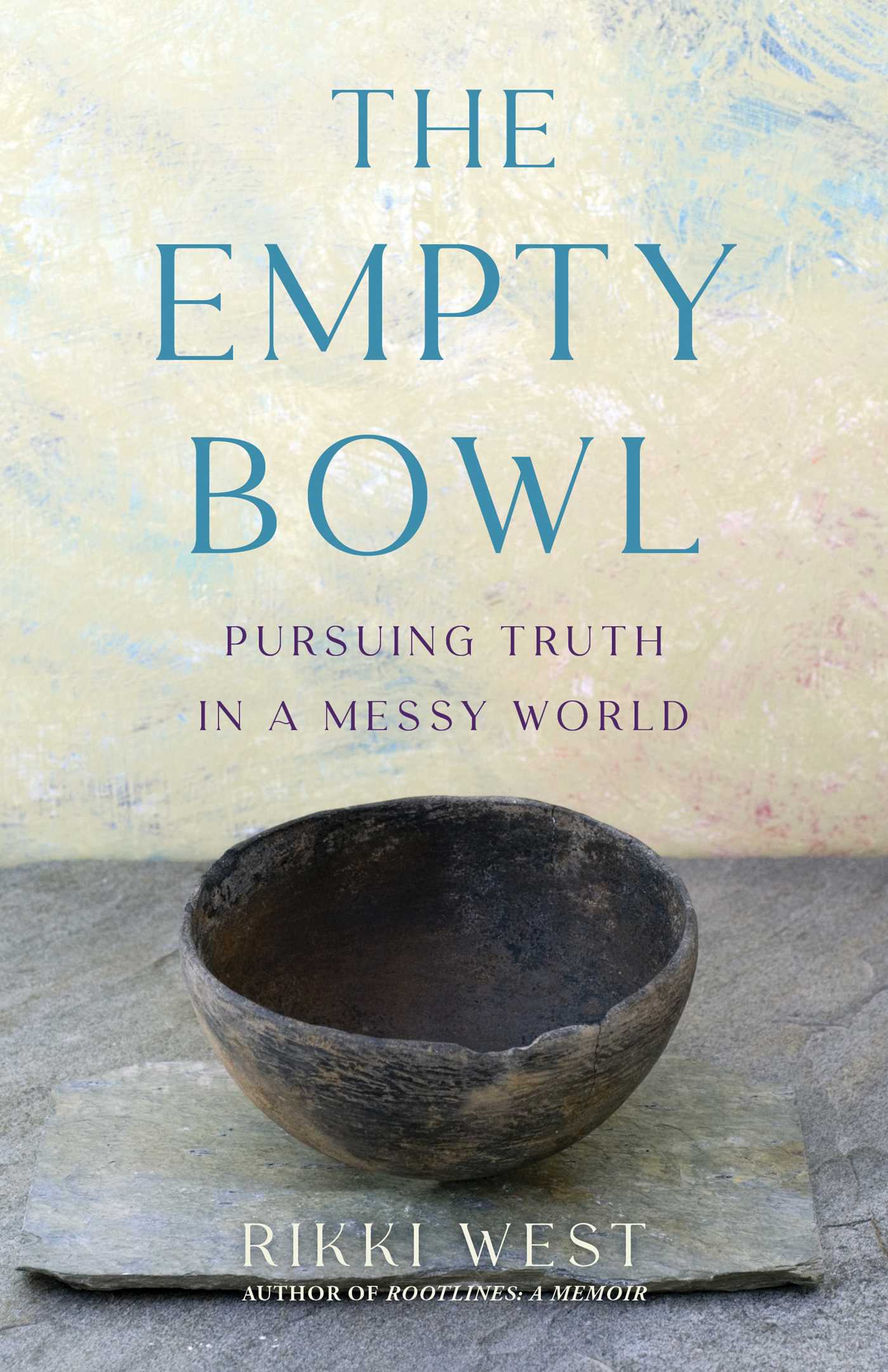 Empty Bowl: Pursuing Truth in a Messy World