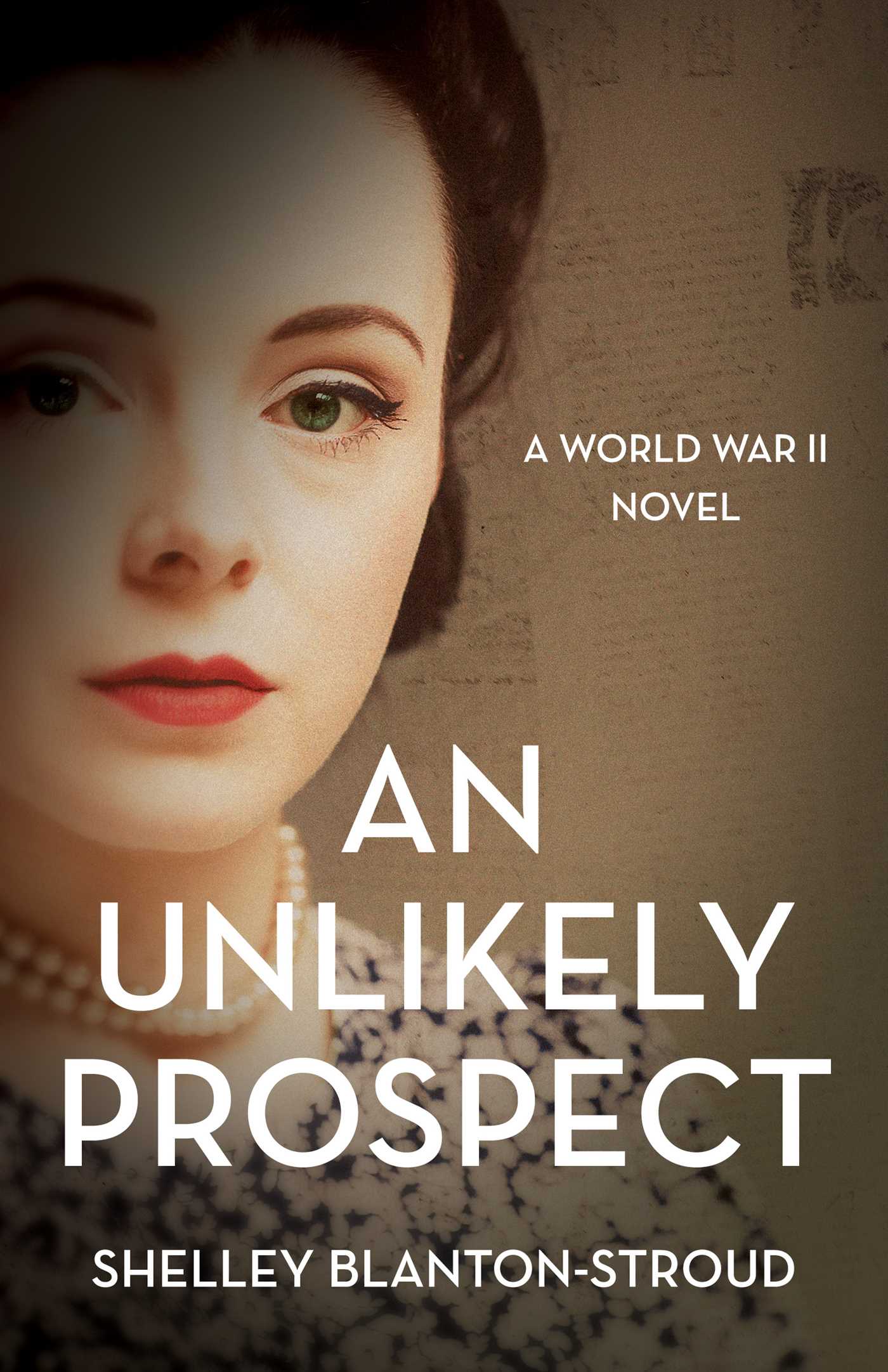 Unlikely Prospect: A World War II Novel