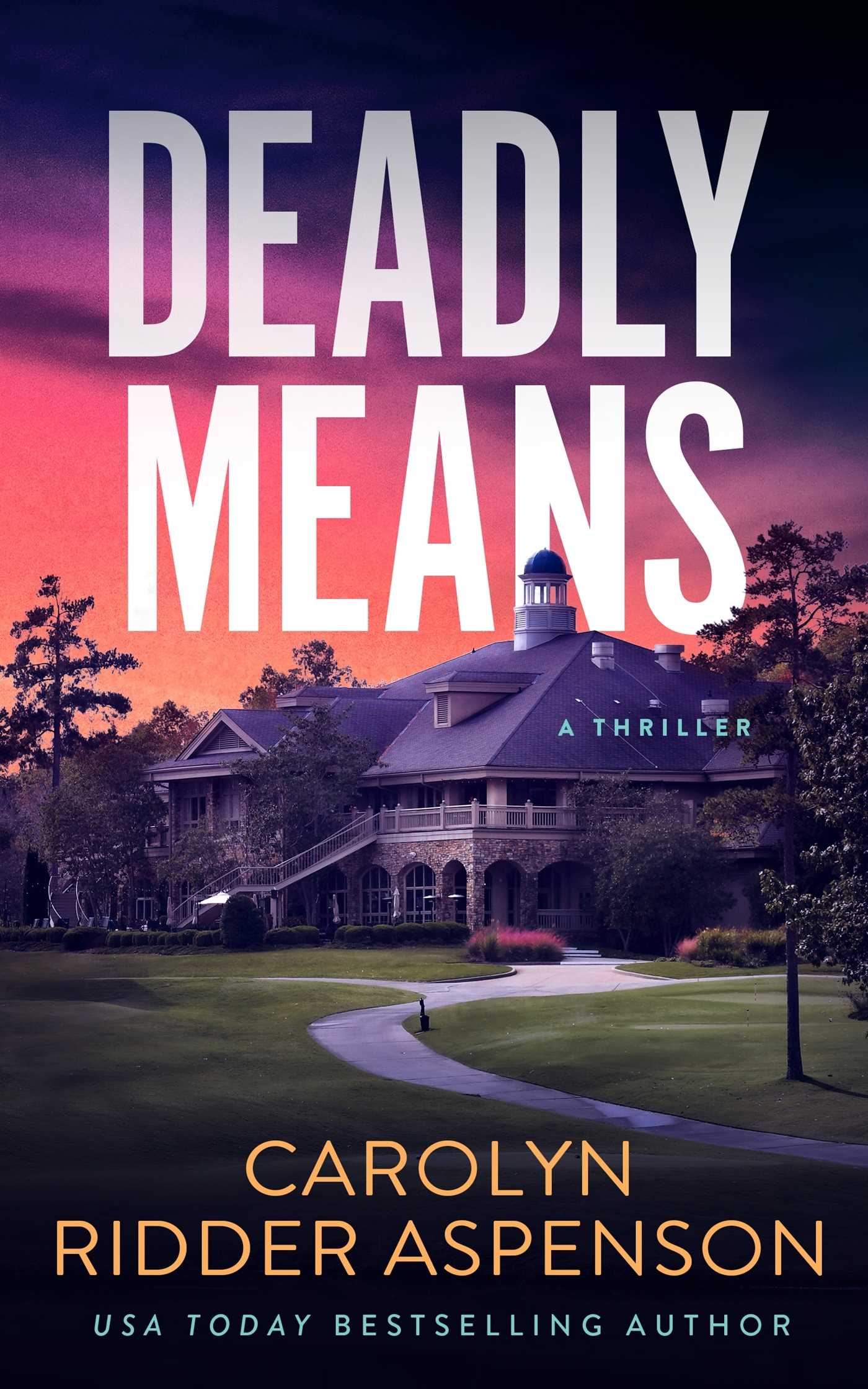 Deadly Means