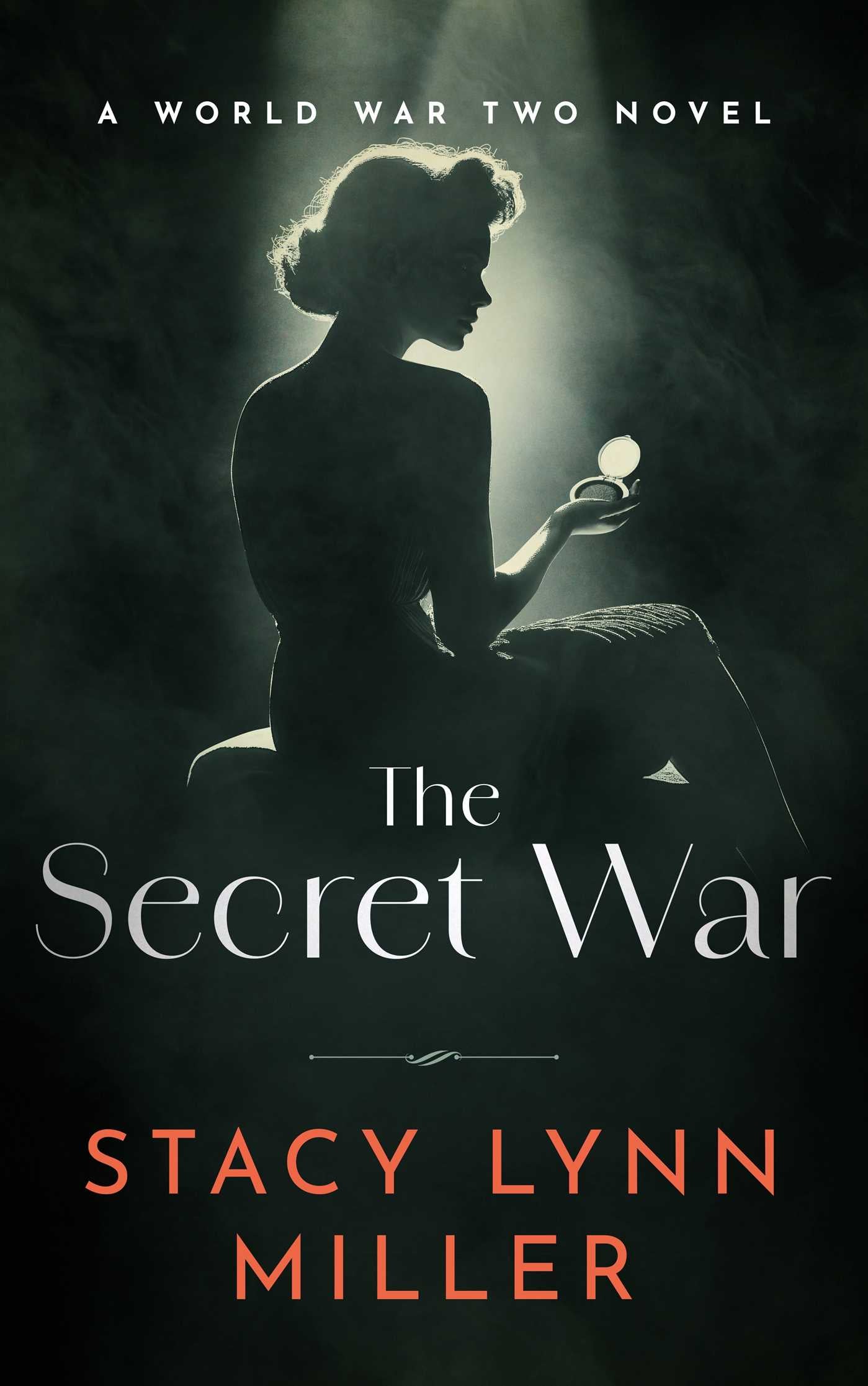 Secret War: A World War Two Novel