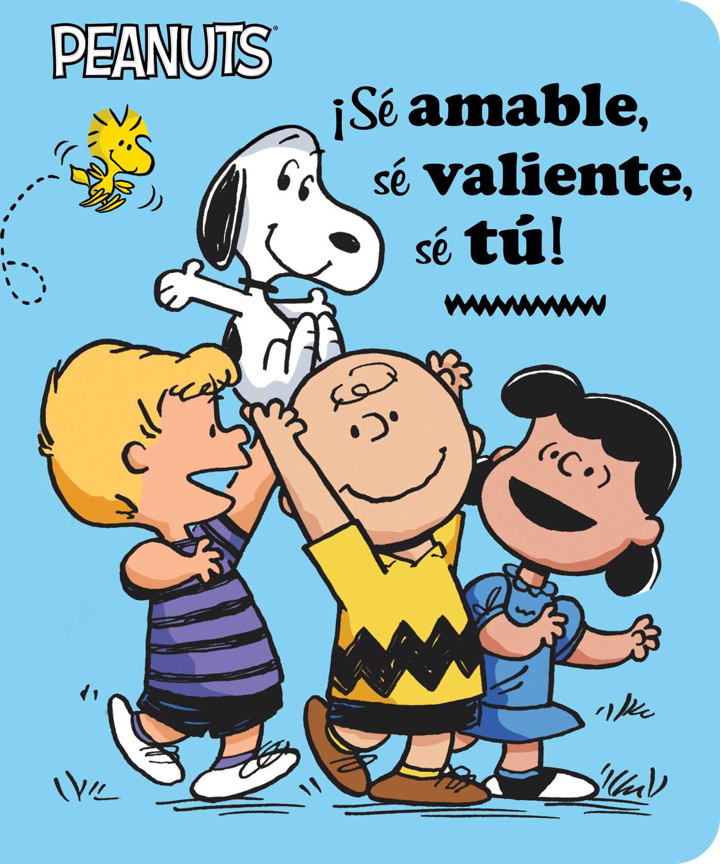 ¡Sé amable, sé valiente, sé tú! (Be Kind, Be Brave, Be You!)