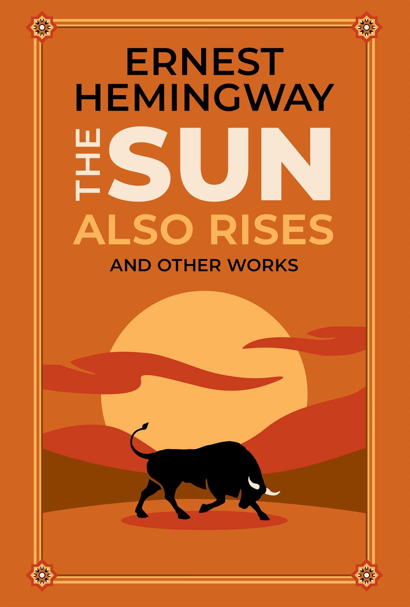Sun Also Rises and Other Works (Deluxe Leatherbound Edition)