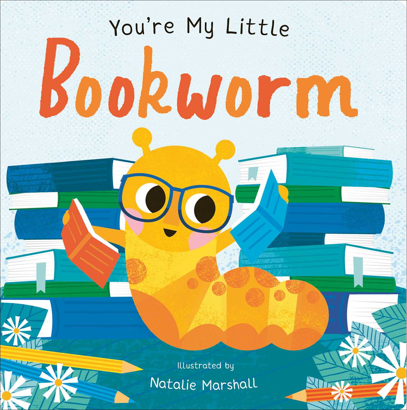 You're My Little Bookworm (Board Book for Babies and Toddlers 0-2 years old)