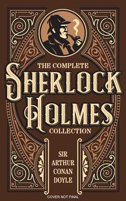 The Complete Sherlock Holmes Collection