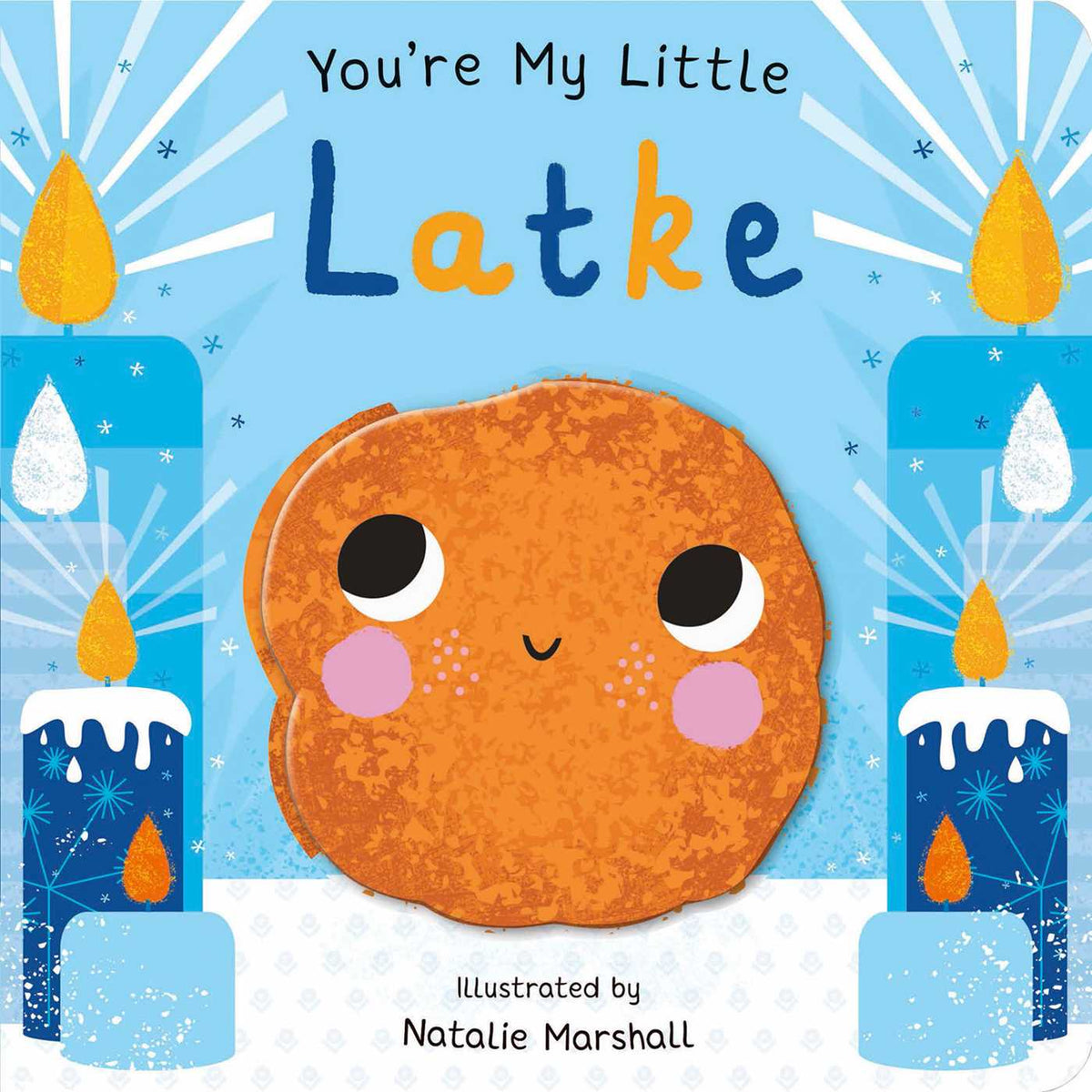 You're My Little Latke (Board Book for Babies and Toddlers 0-2 years old)