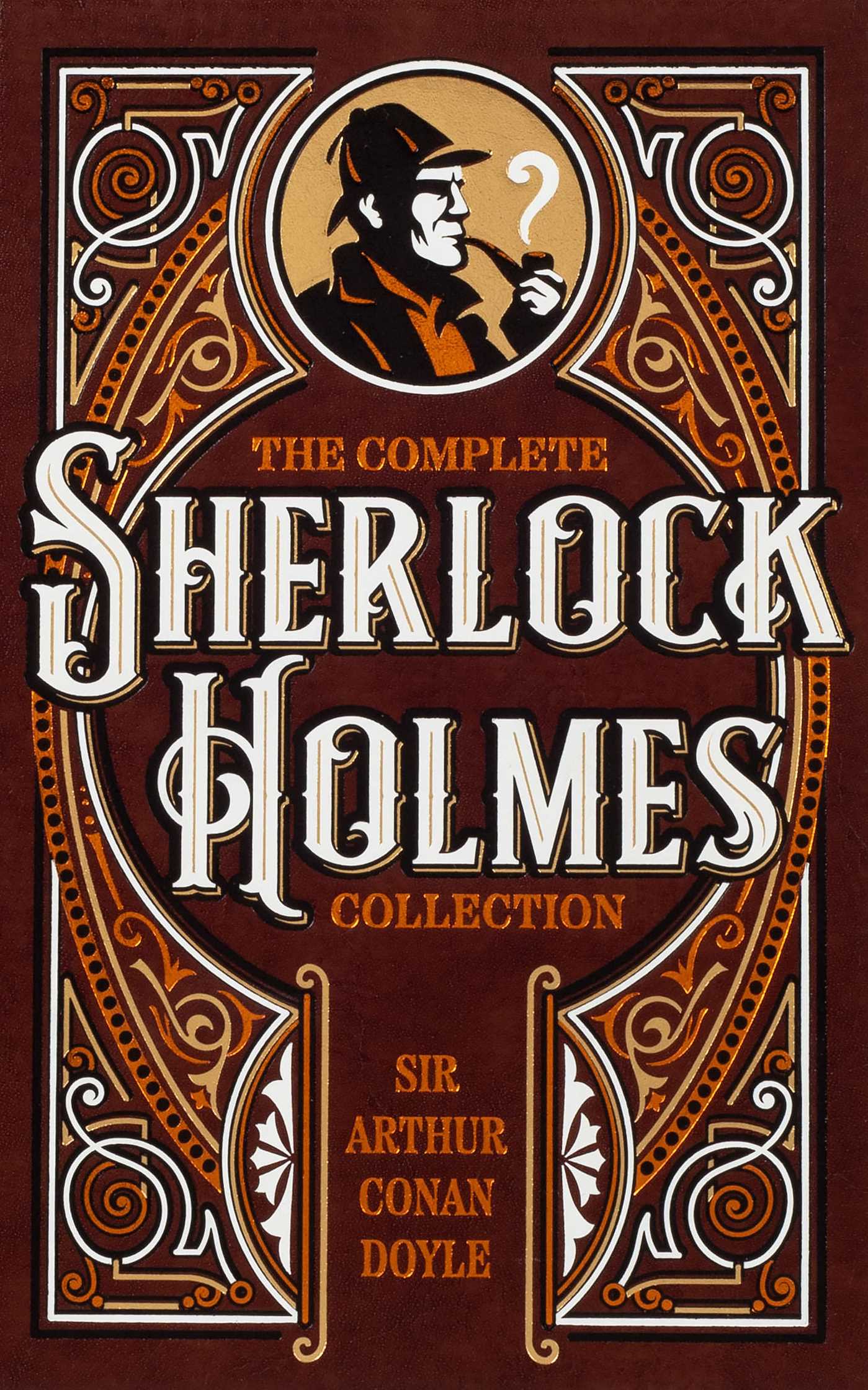 Complete Sherlock Holmes Collection (Deluxe Leatherbound Edition)