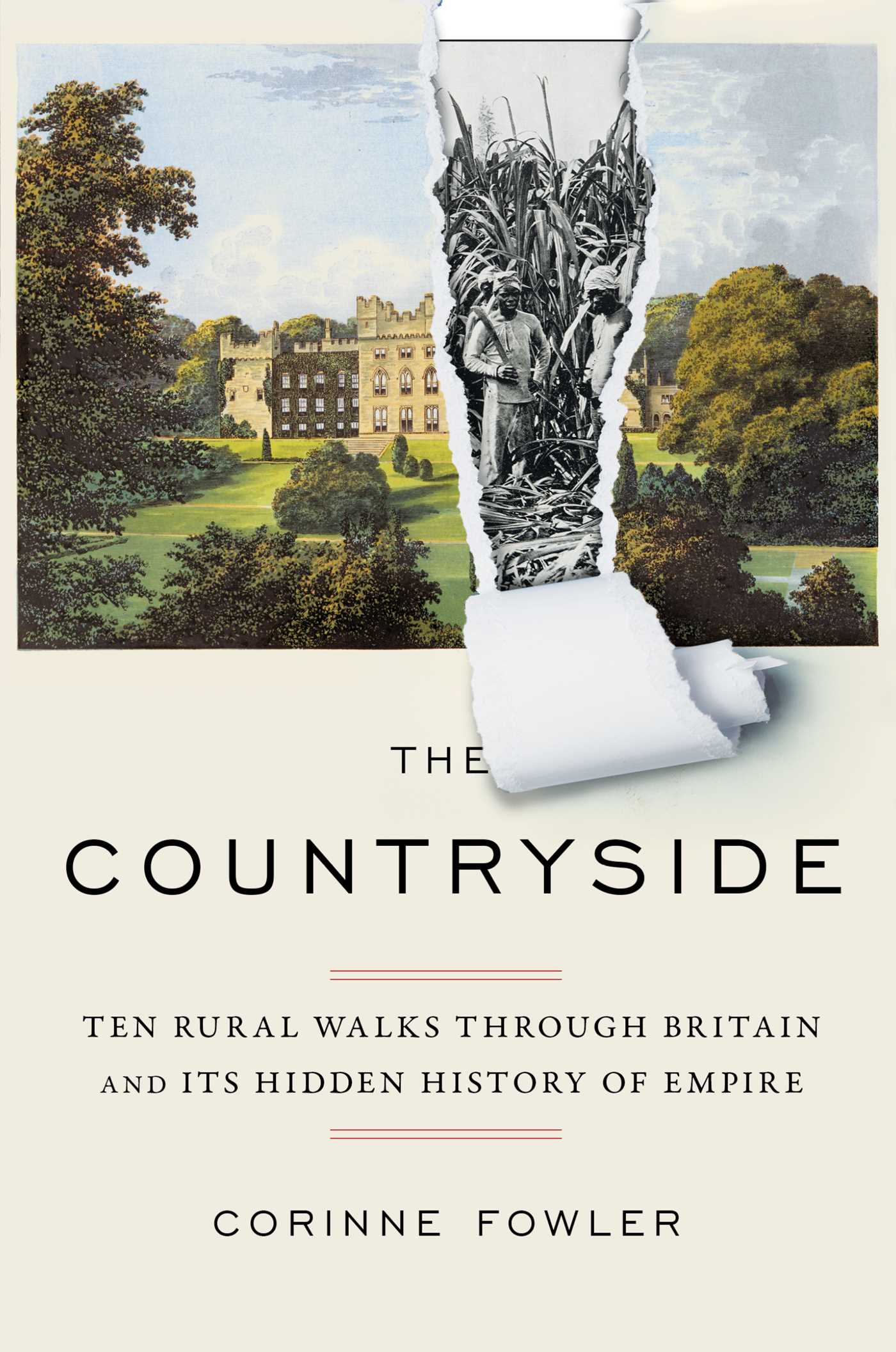Countryside: Ten Rural Walks Through Britain and Its Hidden History of Empire