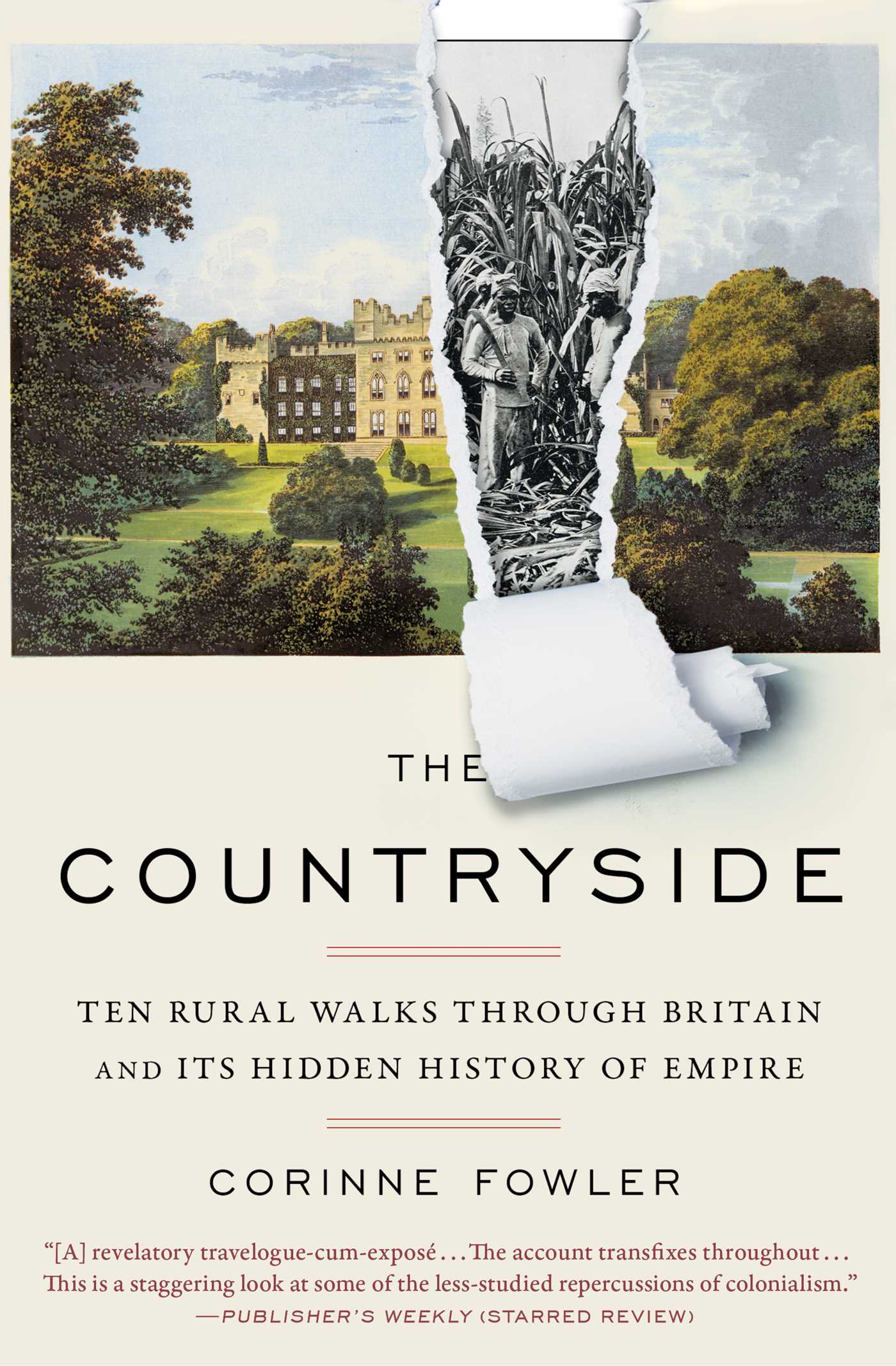 Countryside: Ten Rural Walks Through Britain and Its Hidden History of Empire